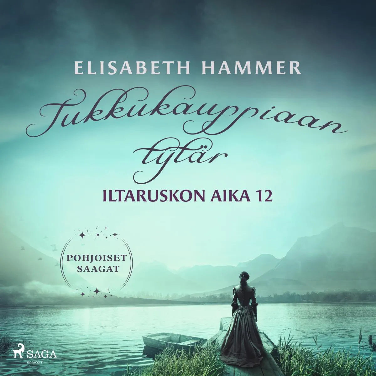 Cover: Tukkukauppiaan tytär - Iltaruskon aika 12 (Hörbuch Download) von Elisabeth Hammer