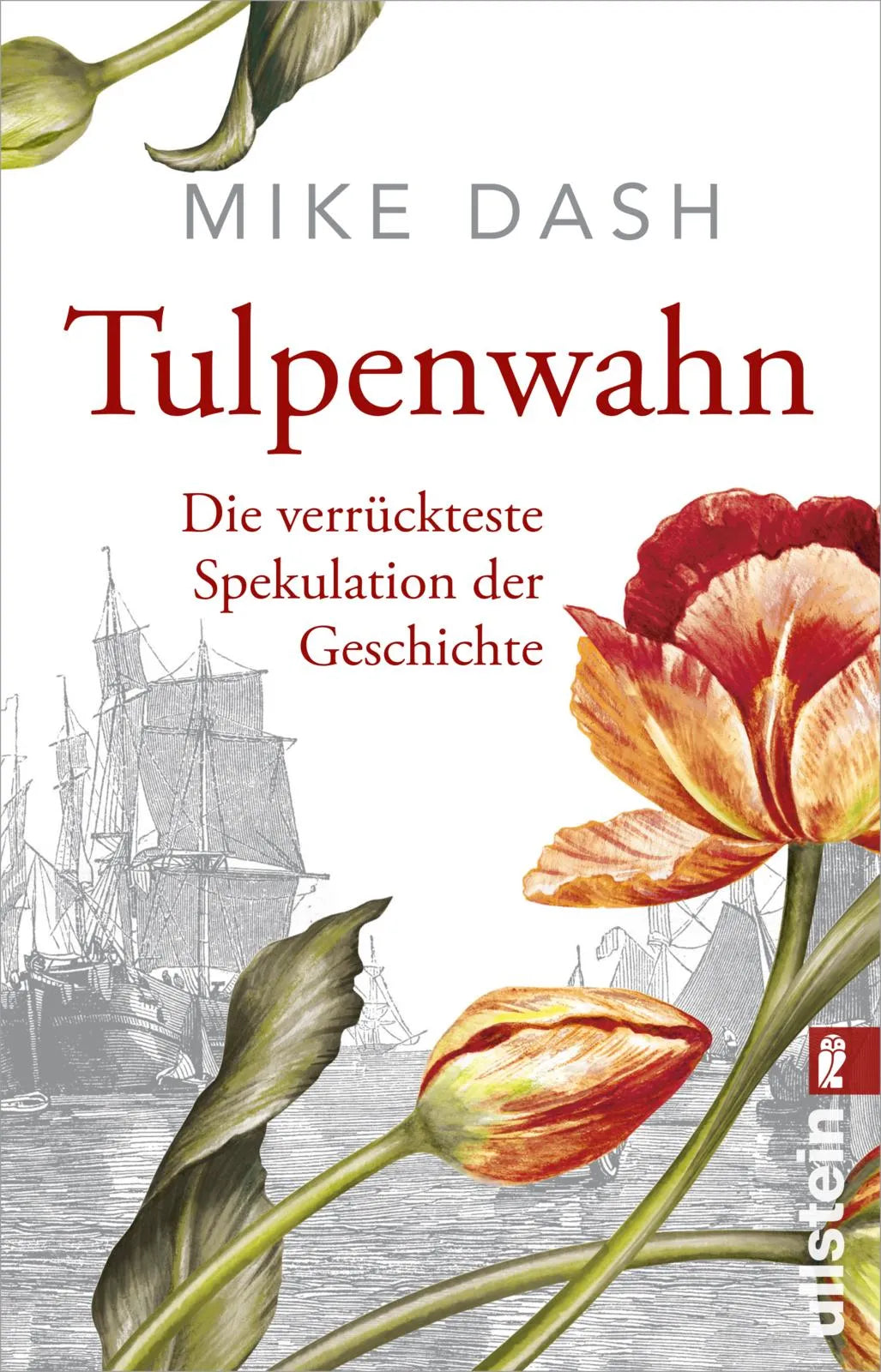 Buchcover von 'Tulpenwahn' - Taschenbuch von Mike Dash