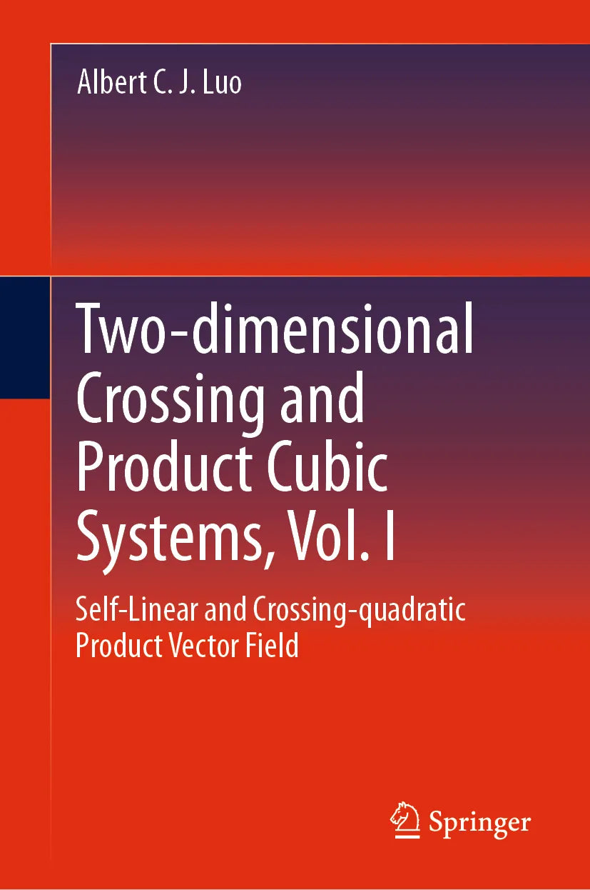 Cover: Two-dimensional Crossing and Product Cubic Systems, Vol. I (E-Book) von Albert C. J. Luo