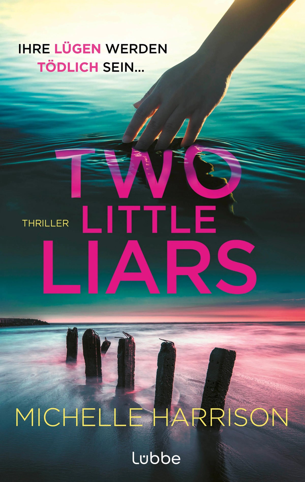 Cover: Two Little Liars. Ihre Lügen werden tödlich sein (Paperback) von Michelle Harrison