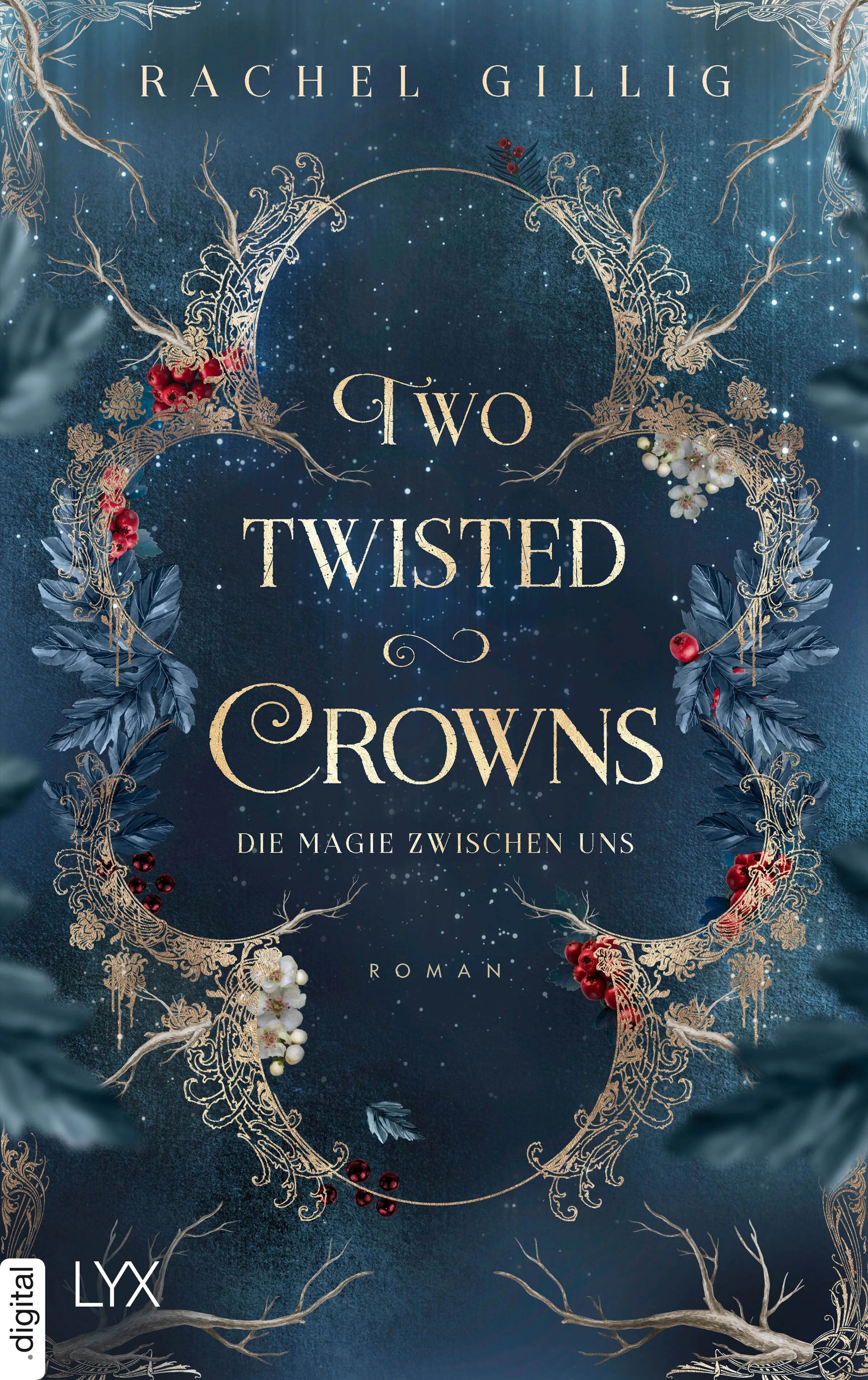 Cover: Two Twisted Crowns - Die Magie zwischen uns (E-Book) von Rachel Gillig