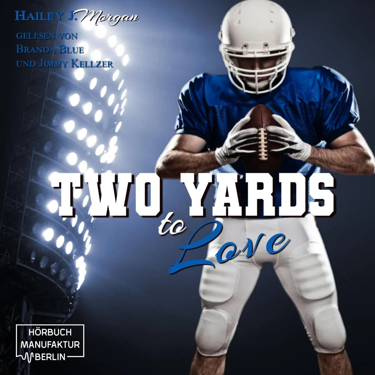 Cover: Two Yards to Love (Hörbuch Download) von Hailey J. Morgan