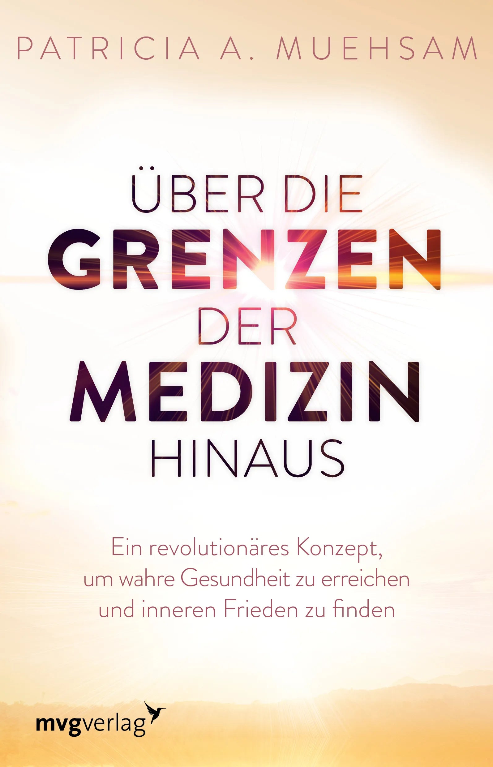 Buchcover von 'Über die Grenzen der Medizin hinaus' - Taschenbuch von Patricia A. Muehsam
