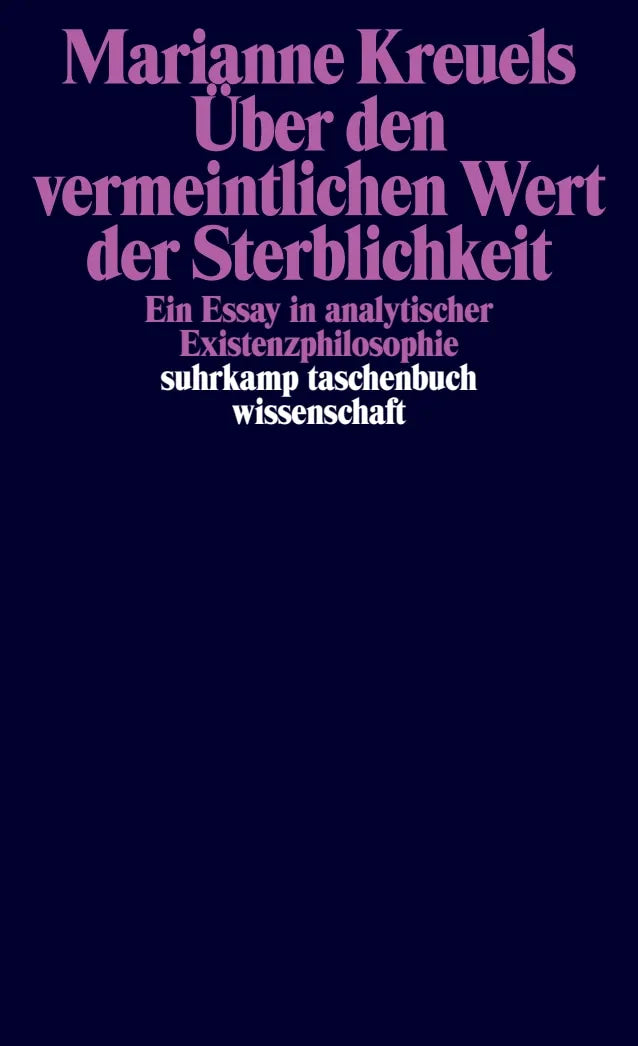 Buchcover von 'Über den vermeintlichen Wert der Sterblichkeit' - Taschenbuch von Marianne Kreuels