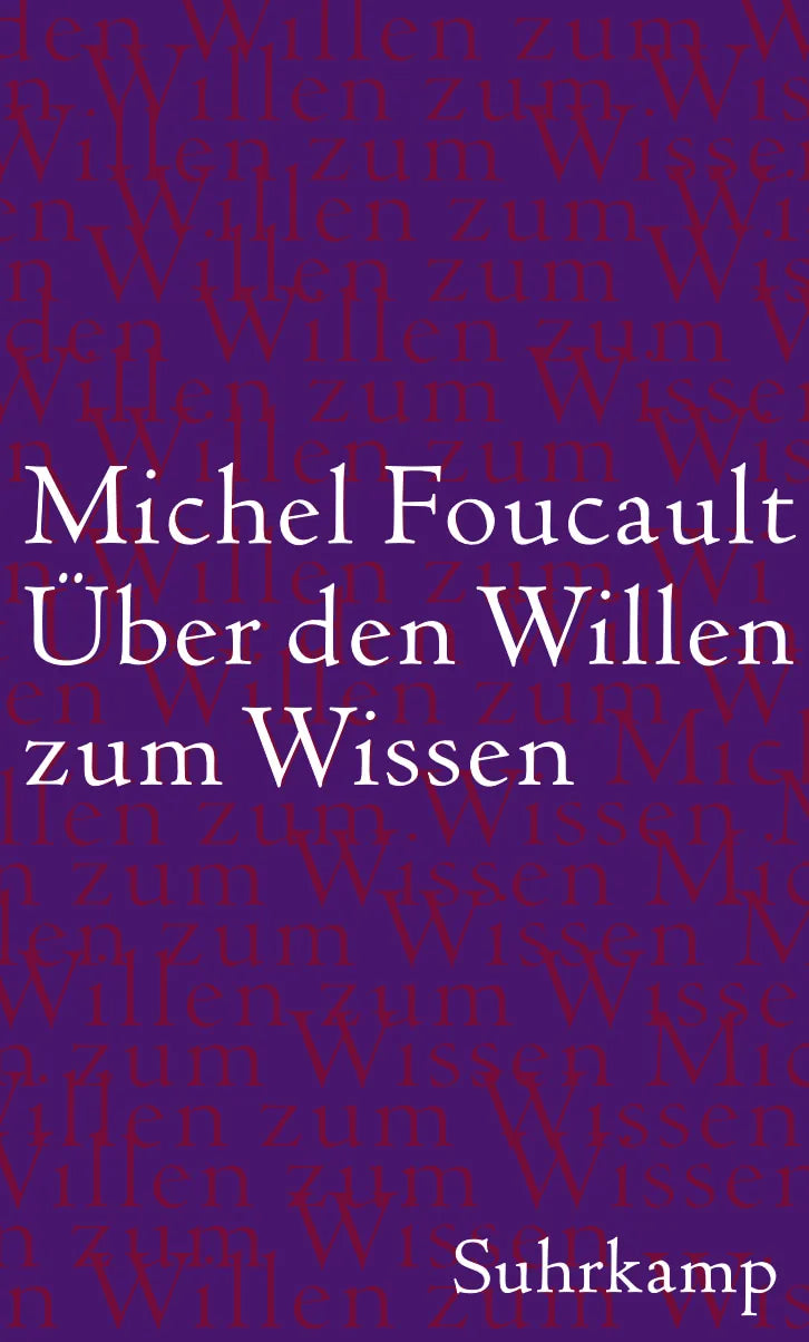 Buchcover von 'Über den Willen zum Wissen' - Gebundene Ausgabe von Michel Foucault