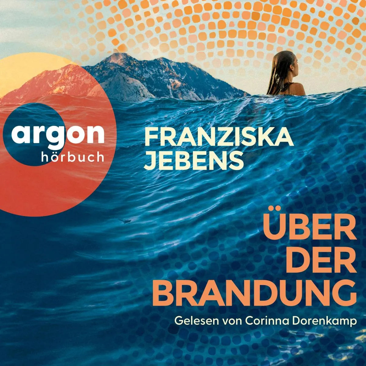 Cover: Über der Brandung (Hörbuch Download) von Franziska Jebens
