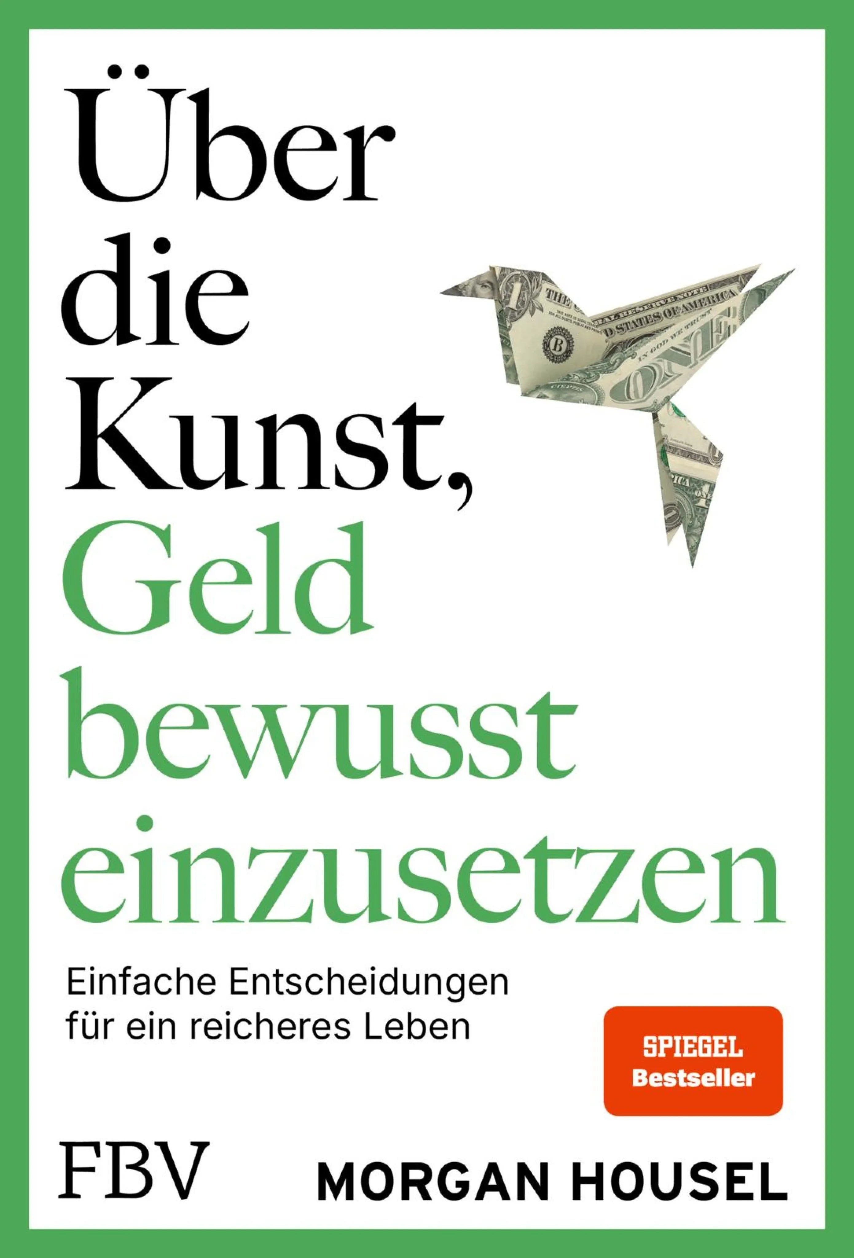 Cover: Über die Kunst, Geld bewusst einzusetzen (E-Book) von Morgan Housel