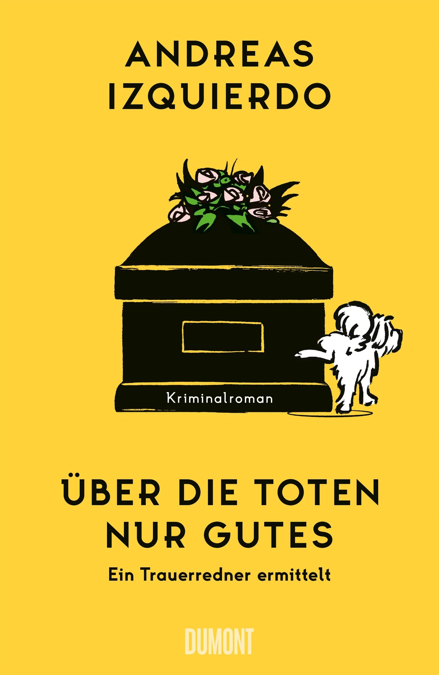 Cover: Über die Toten nur Gutes (E-Book) von Andreas Izquierdo