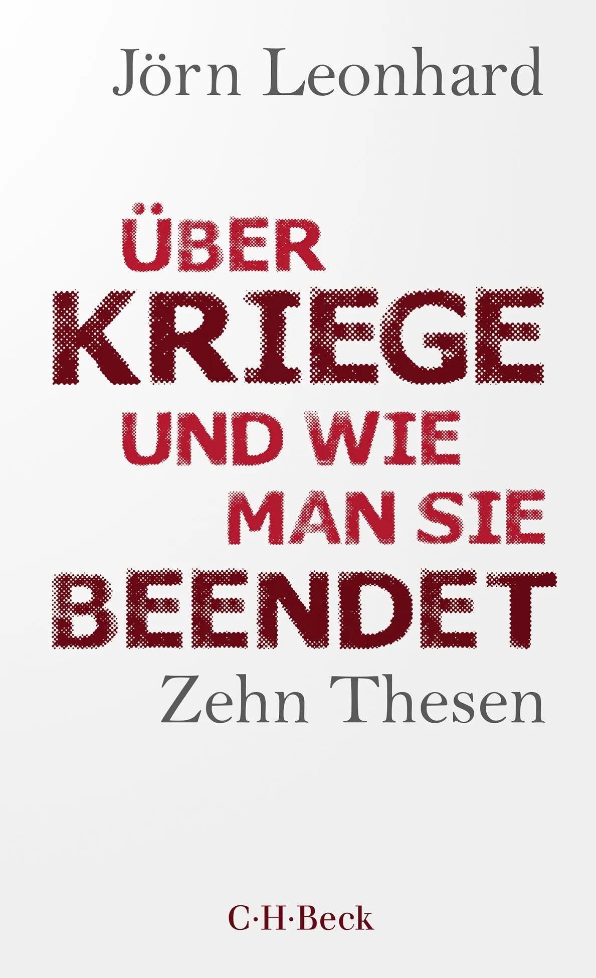 Buchcover von 'Über Kriege und wie man sie beendet' - Taschenbuch von Jörn Leonhard