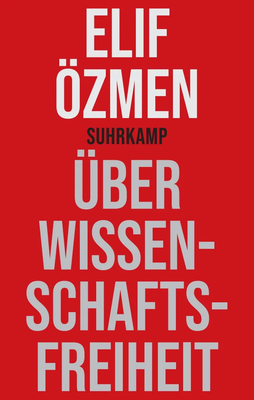 Cover: Über Wissenschaftsfreiheit (Hardcover) von Elif Özmen
