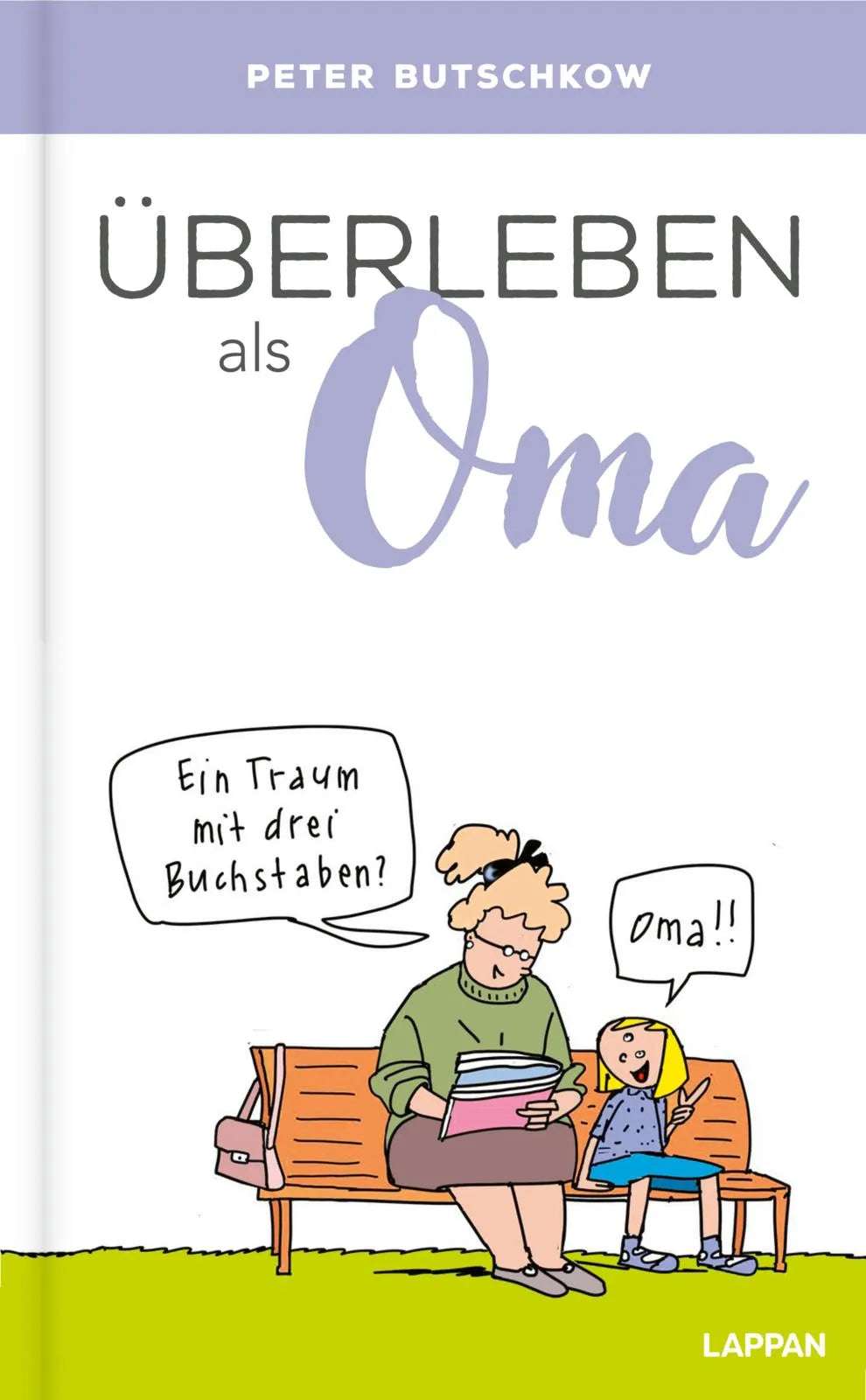 Buchcover von 'Überleben als Oma' - Gebundene Ausgabe von Peter Butschkow