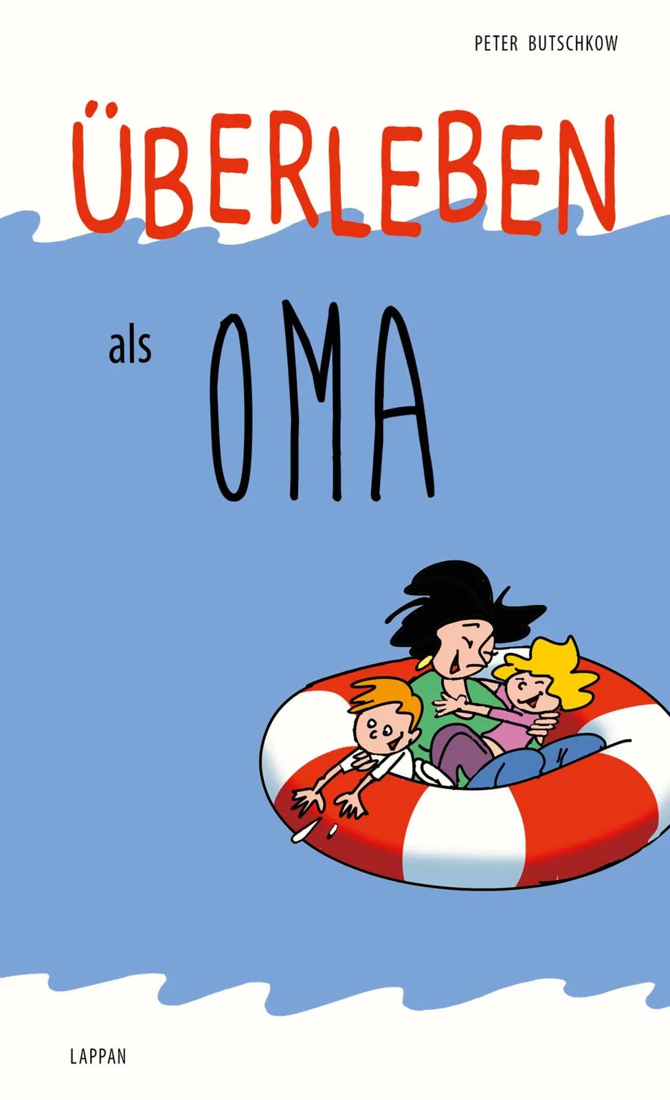 Buchcover von 'Überleben als Oma' - Gebundene Ausgabe von Peter Butschkow