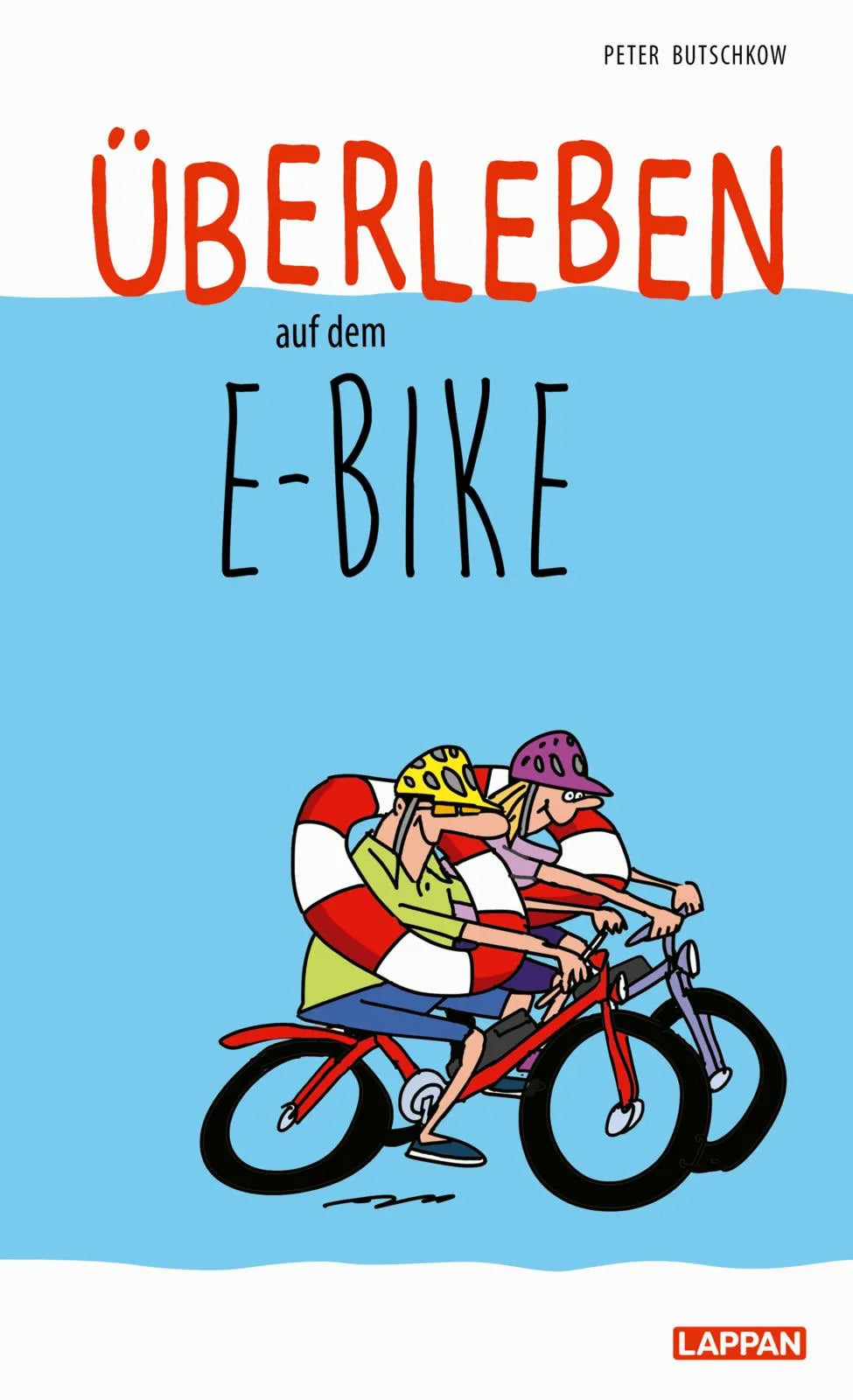 Buchcover von 'Überleben auf dem E-Bike' - Gebundene Ausgabe von Peter Butschkow
