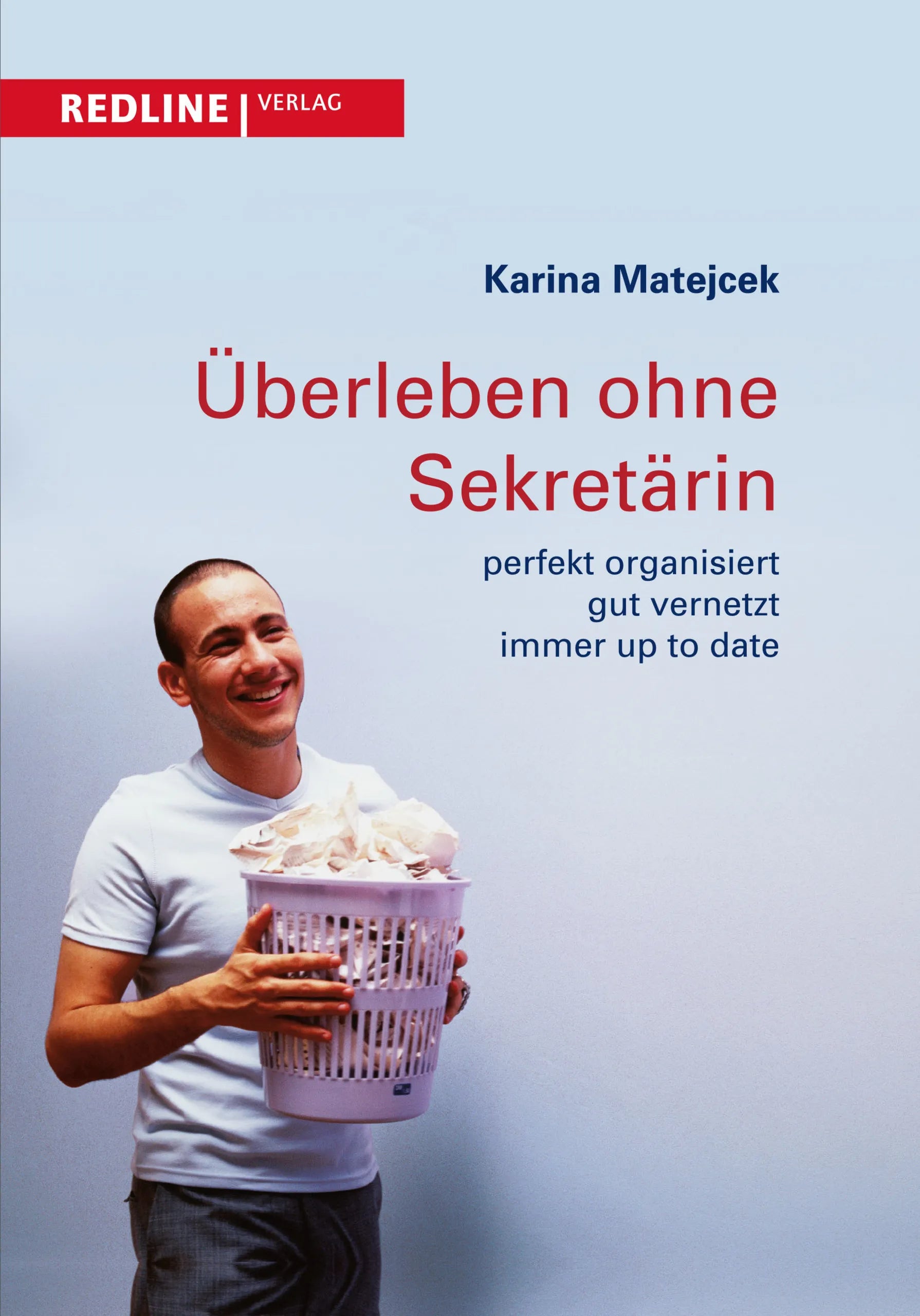 Buchcover von 'Überleben ohne Sekretärin' - Taschenbuch von Karina Matejcek