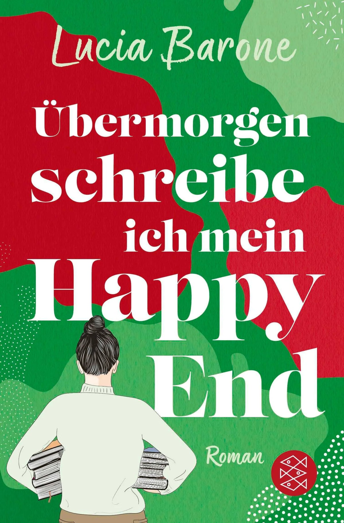 Cover: Übermorgen schreibe ich mein Happy End (Taschenbuch) von Lucia Barone