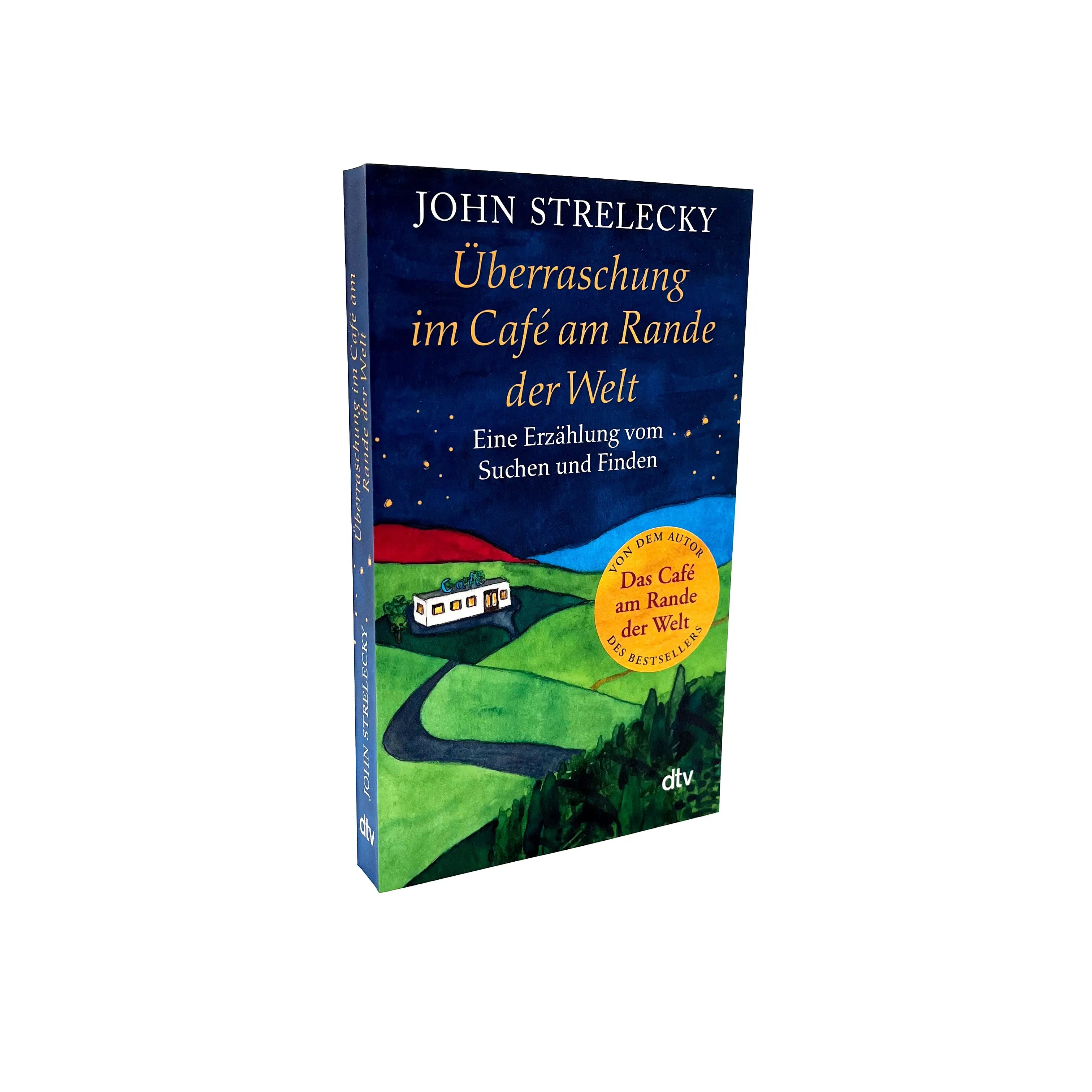 John Strelecky - Überraschung im Café am Rande der Welt