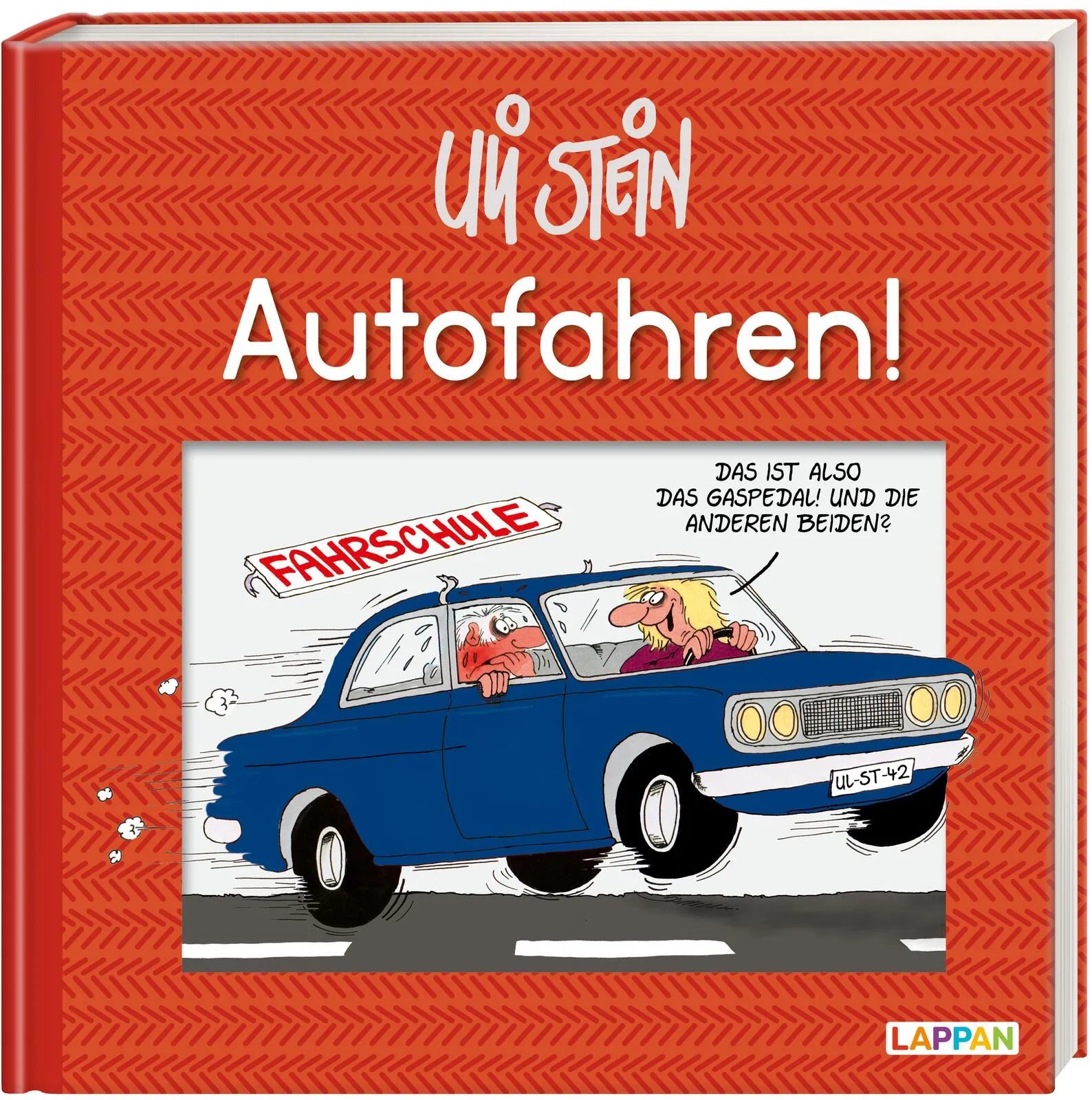 Buchcover von 'Uli Stein: Freizeit & Beruf: Autofahren!' - Gebundene Ausgabe von Uli Stein