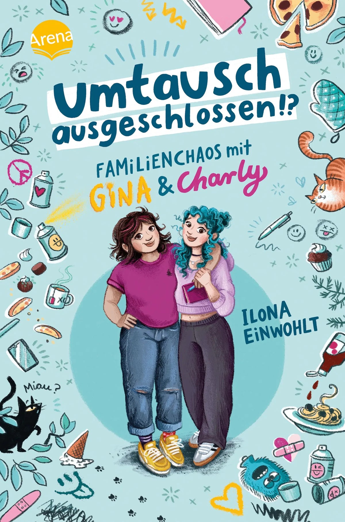 Cover: Umtausch ausgeschlossen!? Familienchaos mit Gina und Charly (Hardcover) von Ilona Einwohlt
