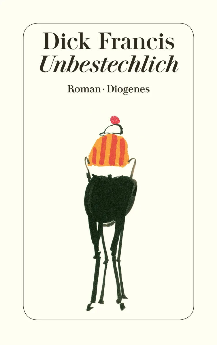 Buchcover von 'Unbestechlich' - Taschenbuch von Dick Francis