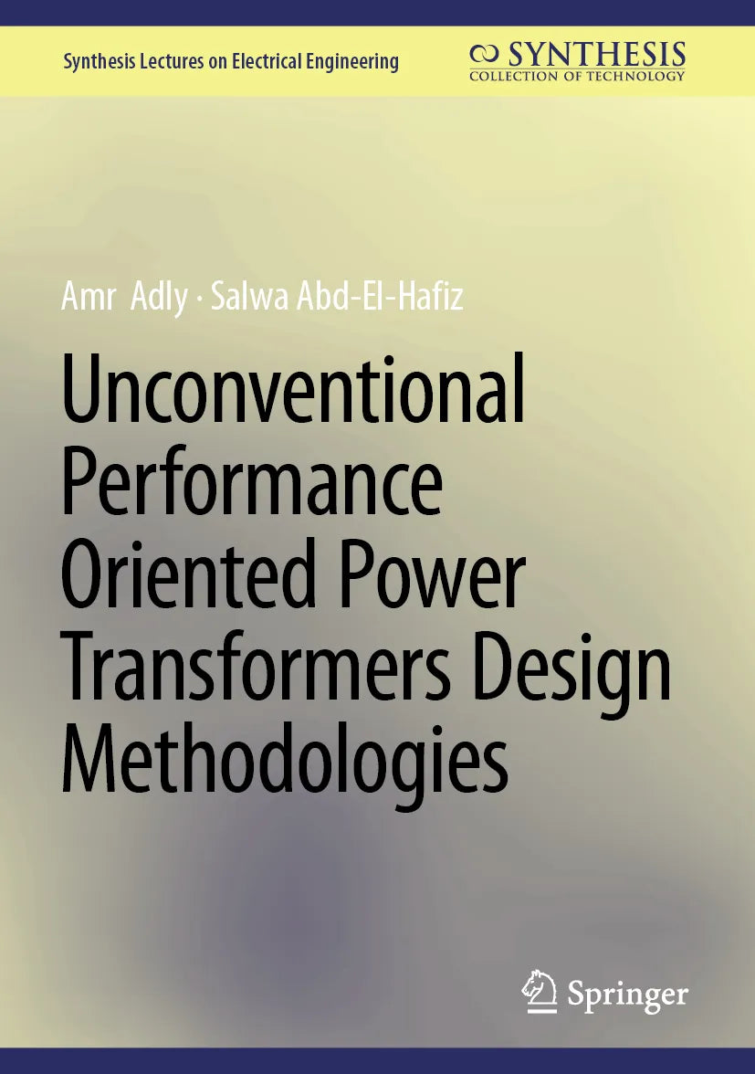 Cover: Unconventional Performance Oriented Power Transformers Design Methodologies (E-Book) von Amr Adly