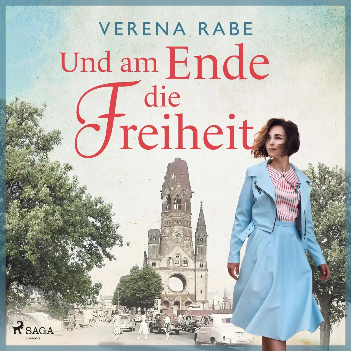 Cover: Und am Ende die Freiheit (Hörbuch Download) von Verena Rabe