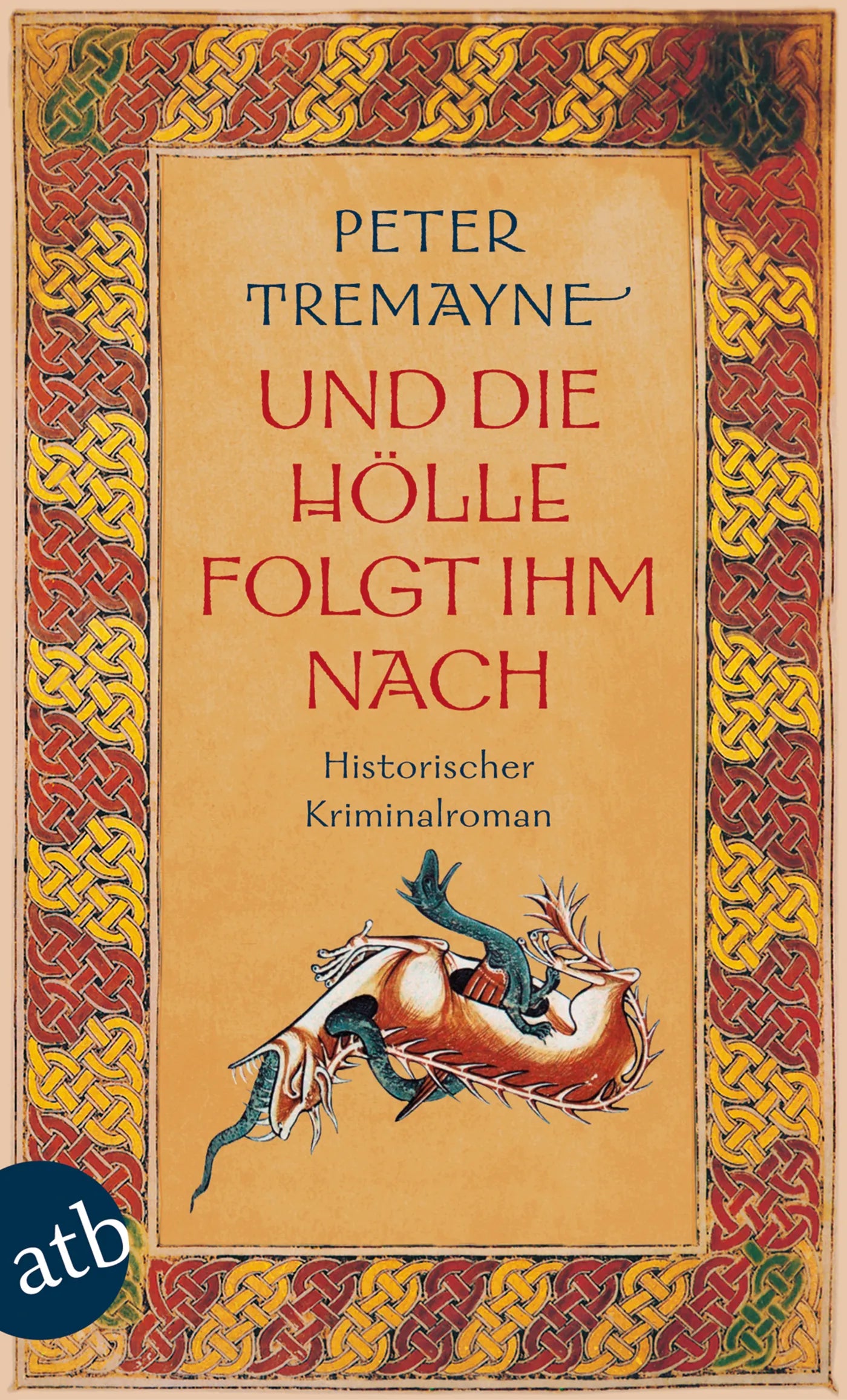Buchcover von 'Und die Hölle folgte ihm nach' - Taschenbuch von Peter Tremayne