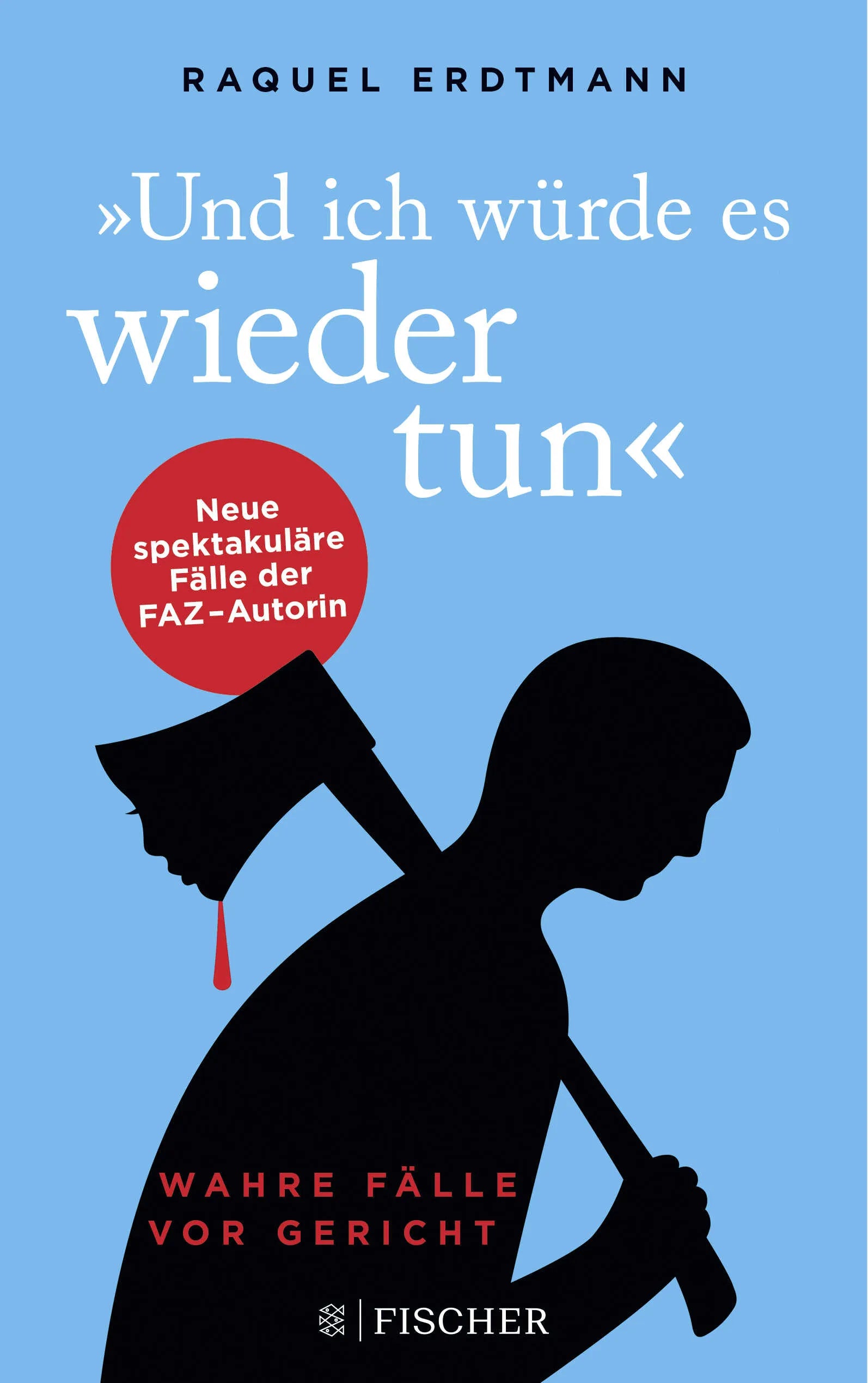 Buchcover von 'Und ich würde es wieder tun' - Paperback von Raquel Erdtmann