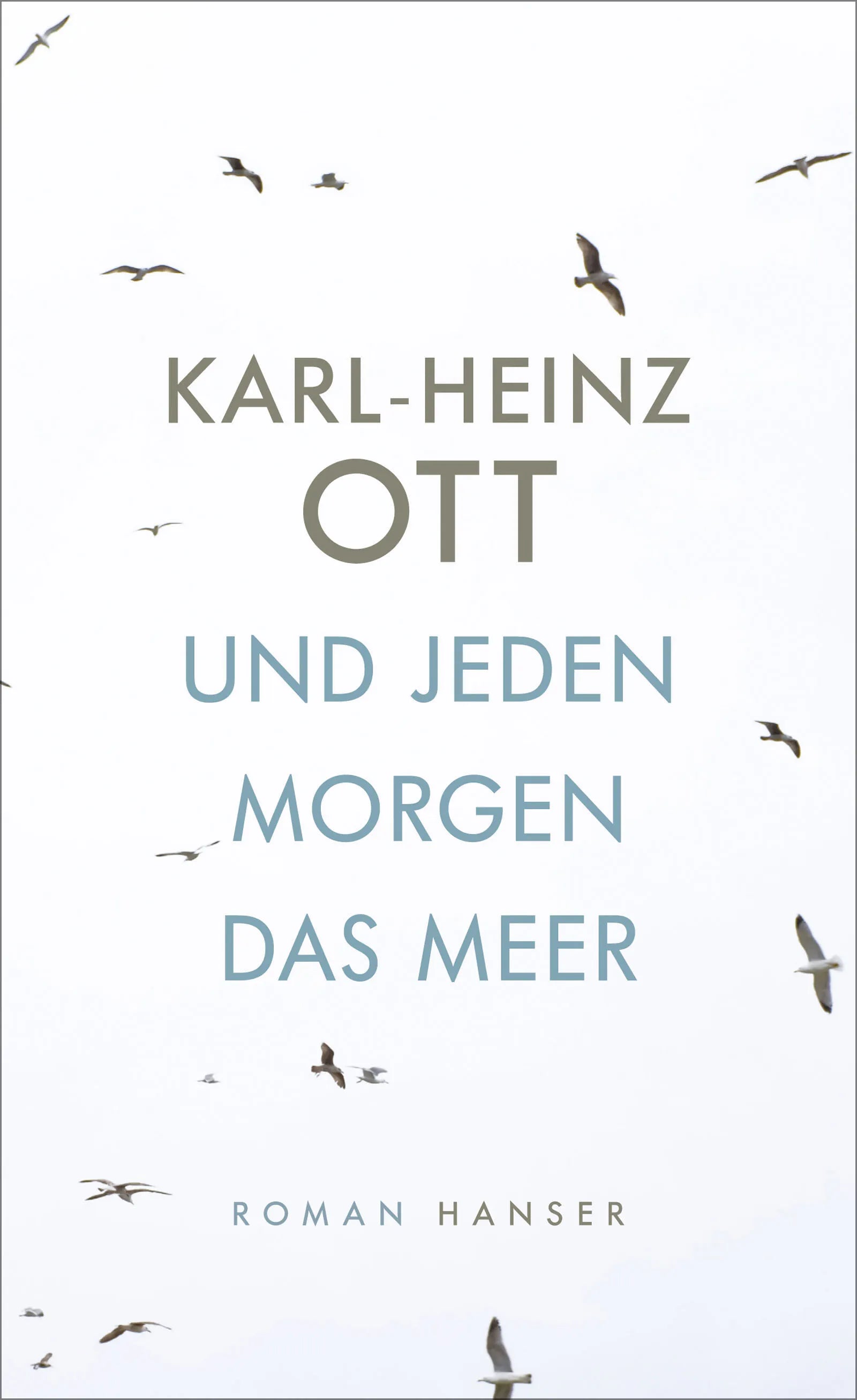 Buchcover von 'Und jeden Morgen das Meer' - Gebundene Ausgabe von Karl-Heinz Ott