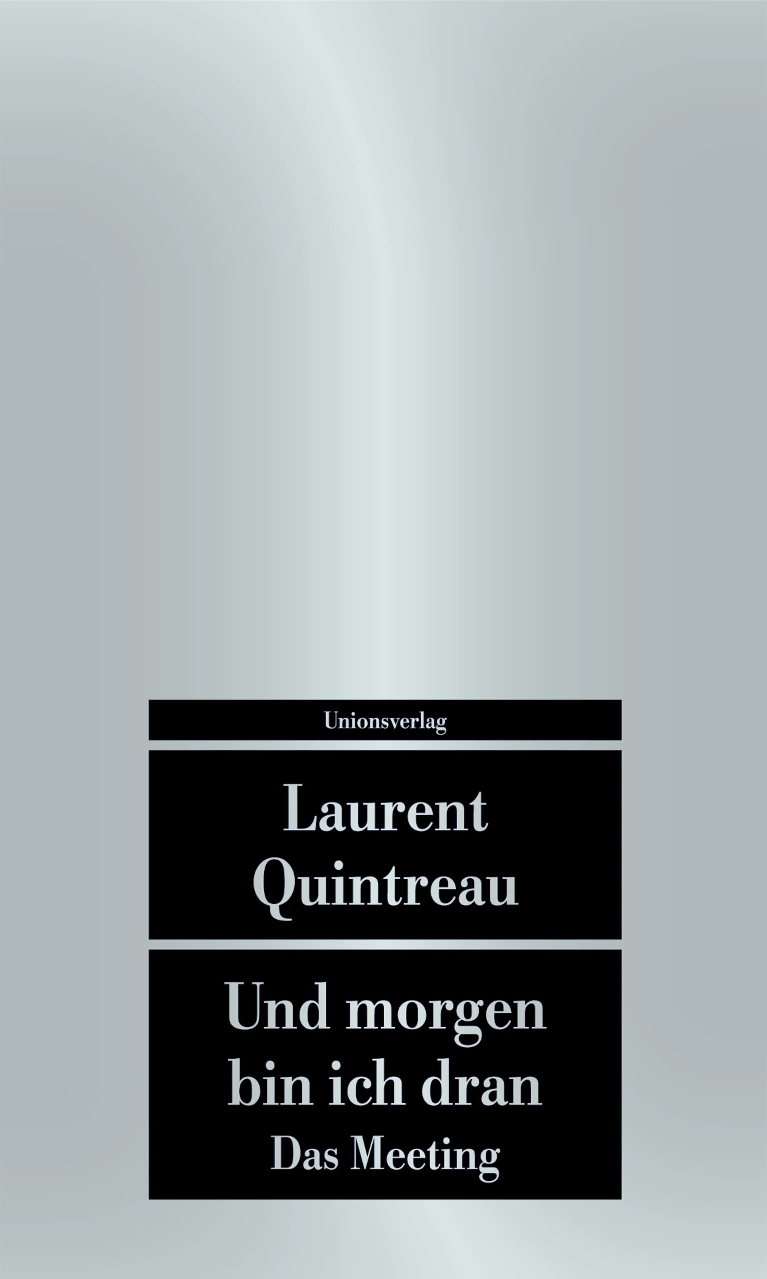 Buchcover von 'Und morgen bin ich dran' - Taschenbuch von Laurent Quintreau