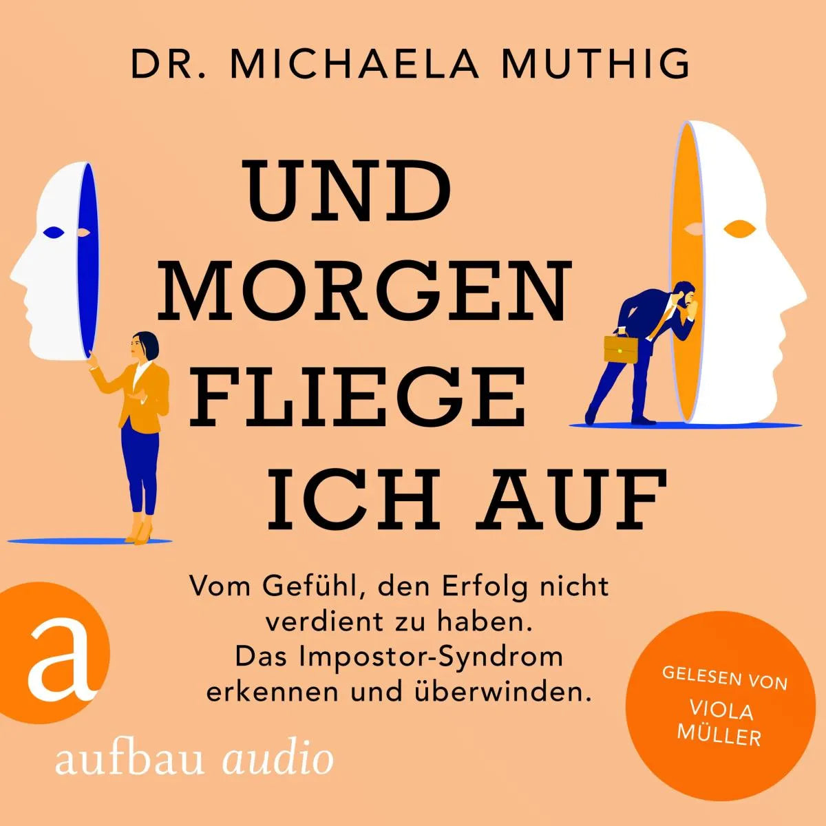 Cover: Und morgen fliege ich auf (Hörbuch Download) von Michaela Muthig
