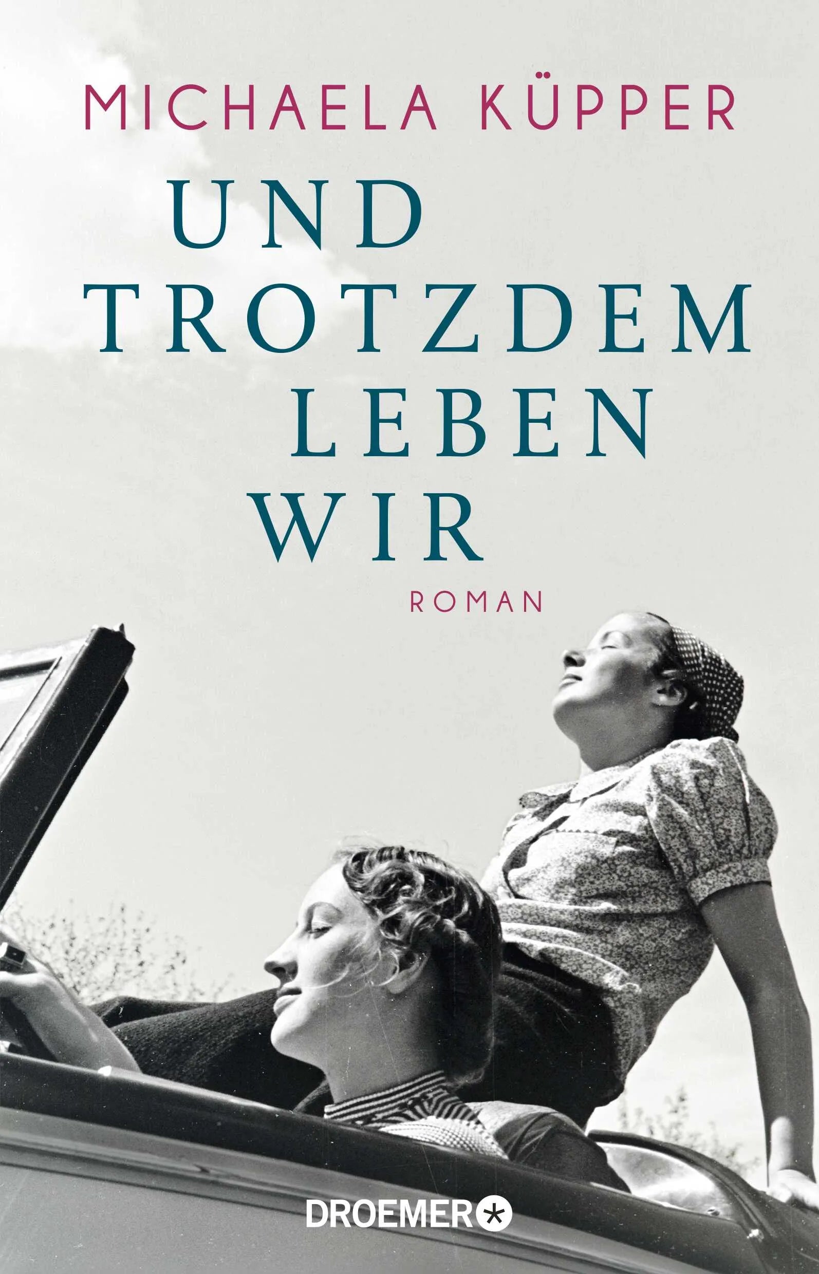 Buchcover von 'Und trotzdem leben wir' - Paperback von Michaela Küpper
