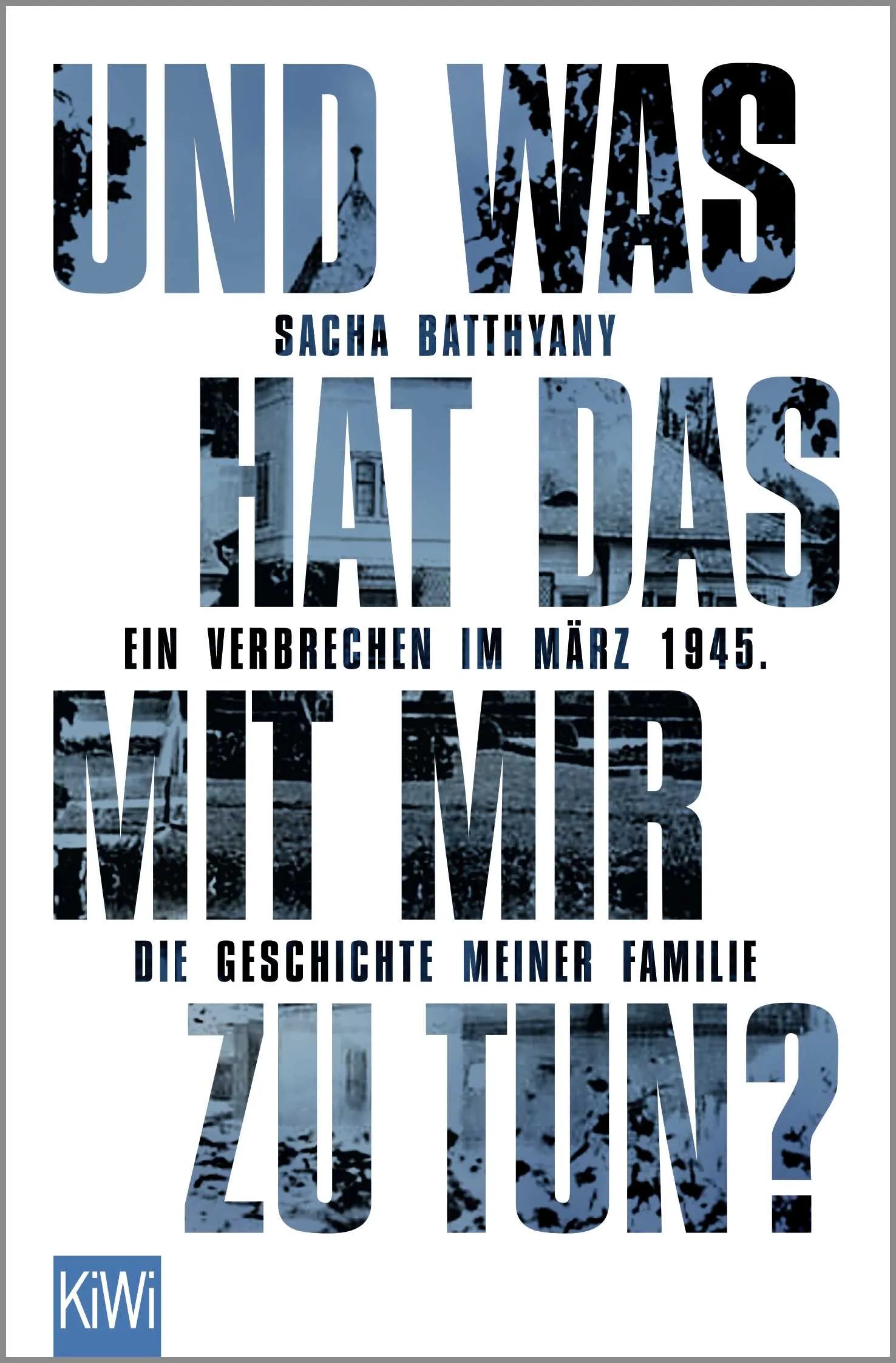 Buchcover von 'Und was hat das mit mir zu tun?' - Taschenbuch von Sacha Batthyany