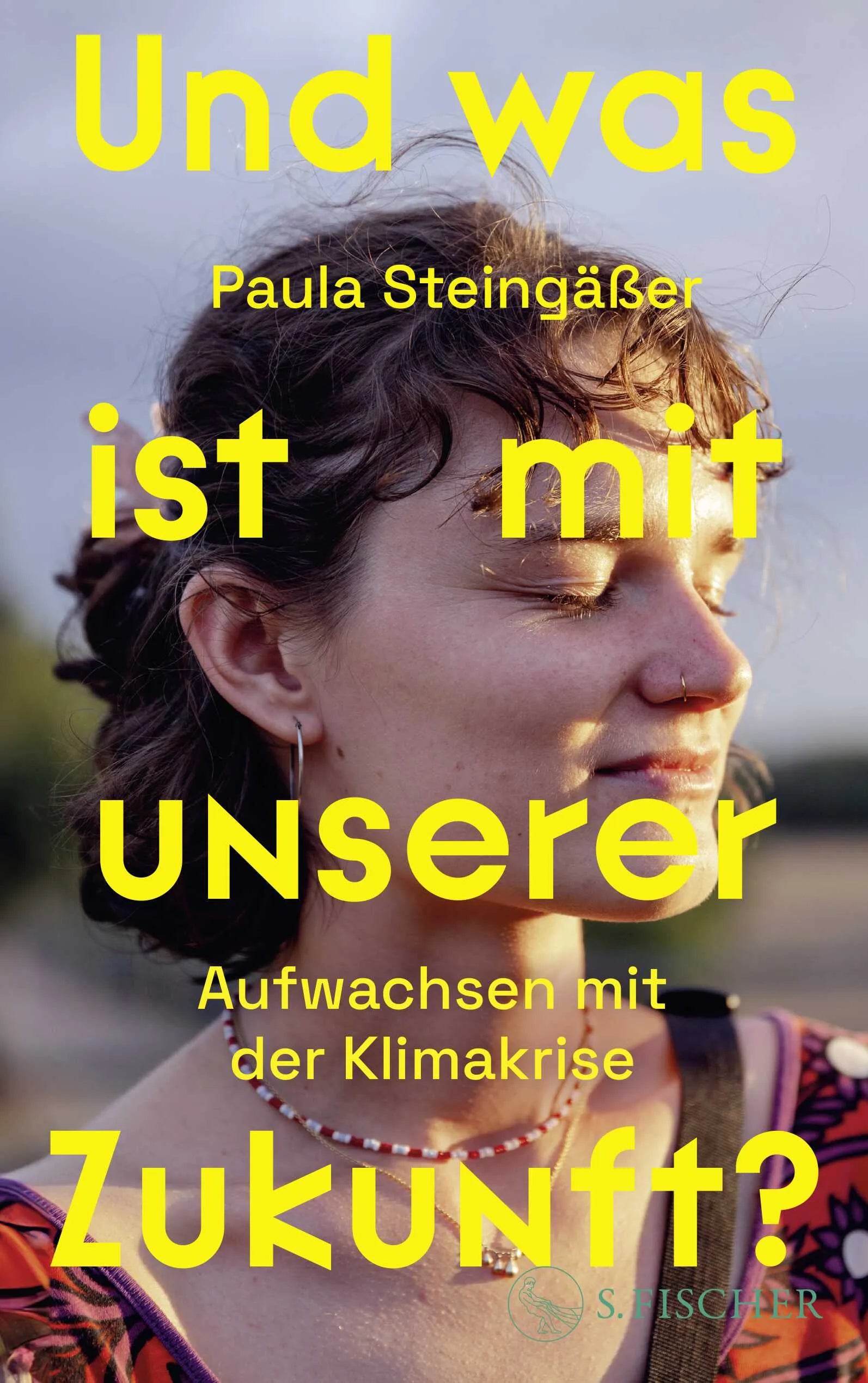 Buchcover von 'Und was ist mit unserer Zukunft?' - Paperback von Paula Steingäßer