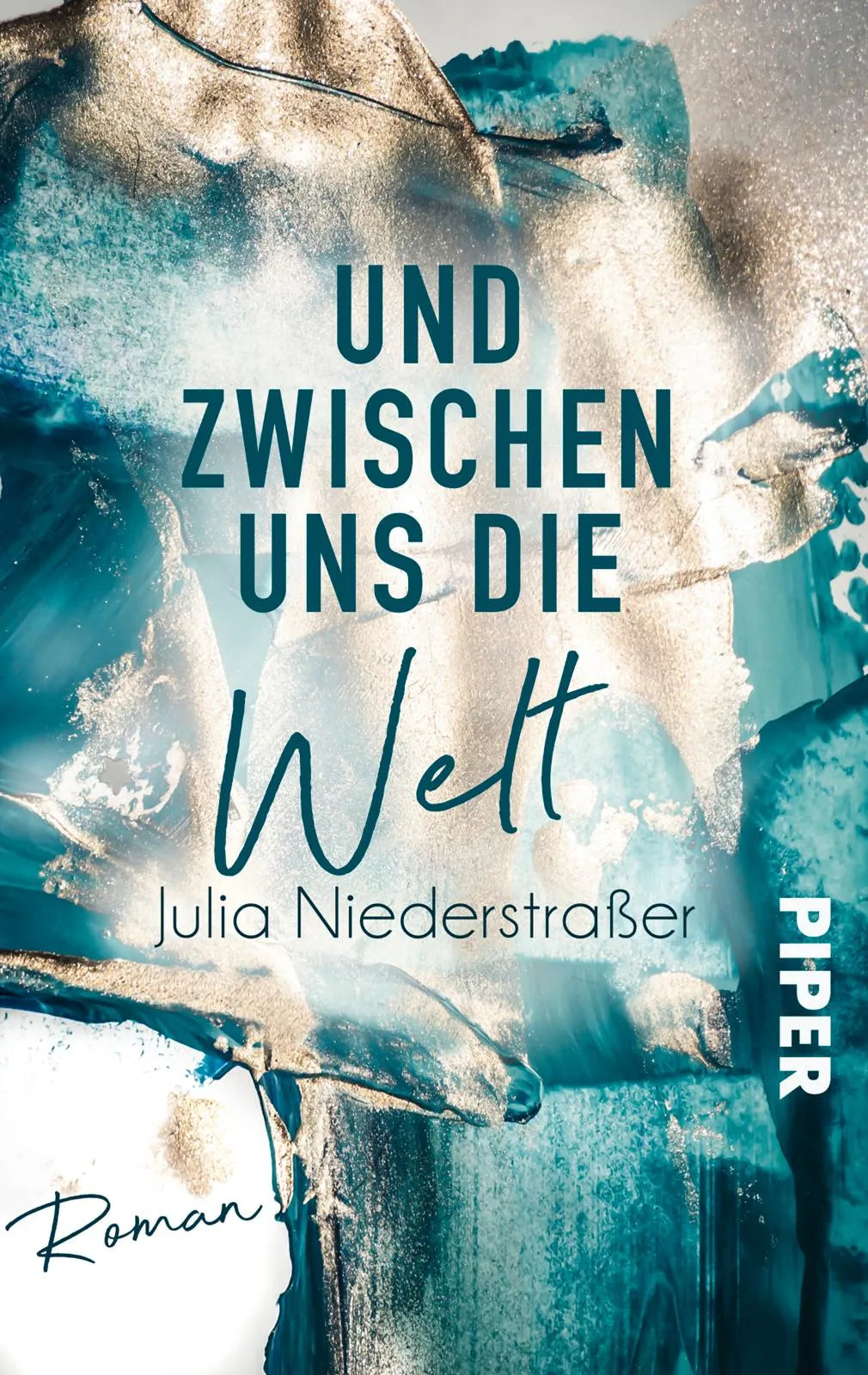 Buchcover von 'Und zwischen uns die Welt' - Taschenbuch von Julia Niederstraßer