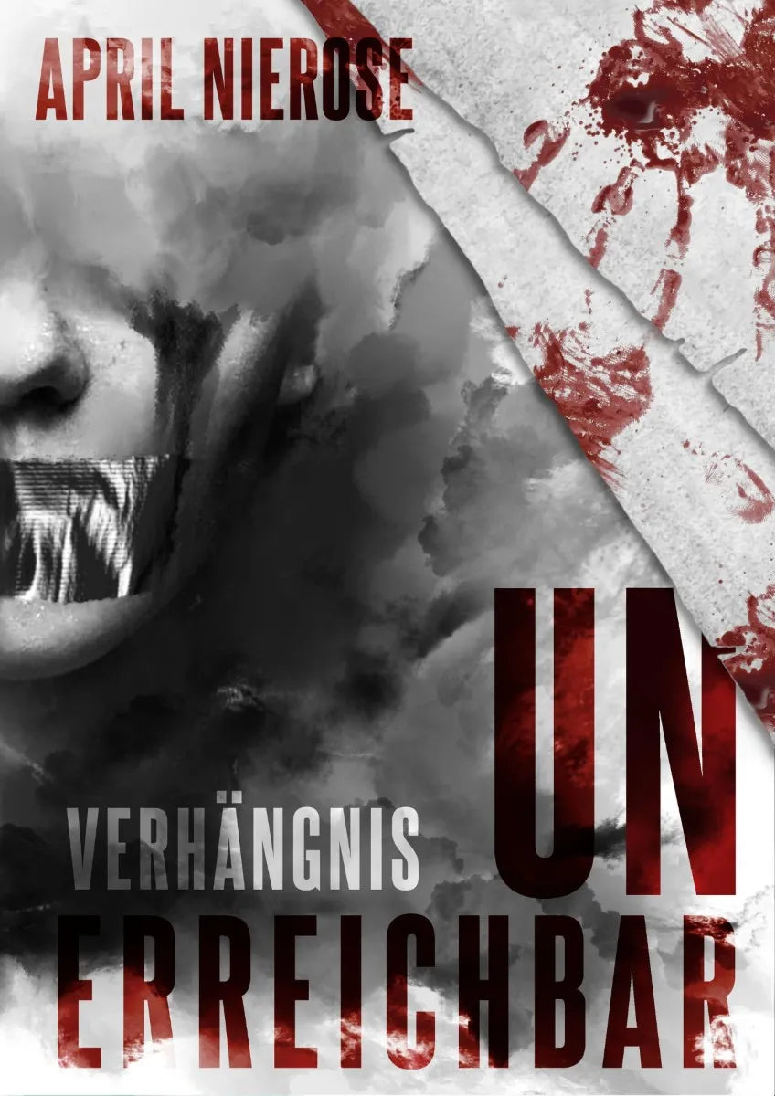 Cover: Unerreichbar - Verhängnis (E-Book) von April Nierose