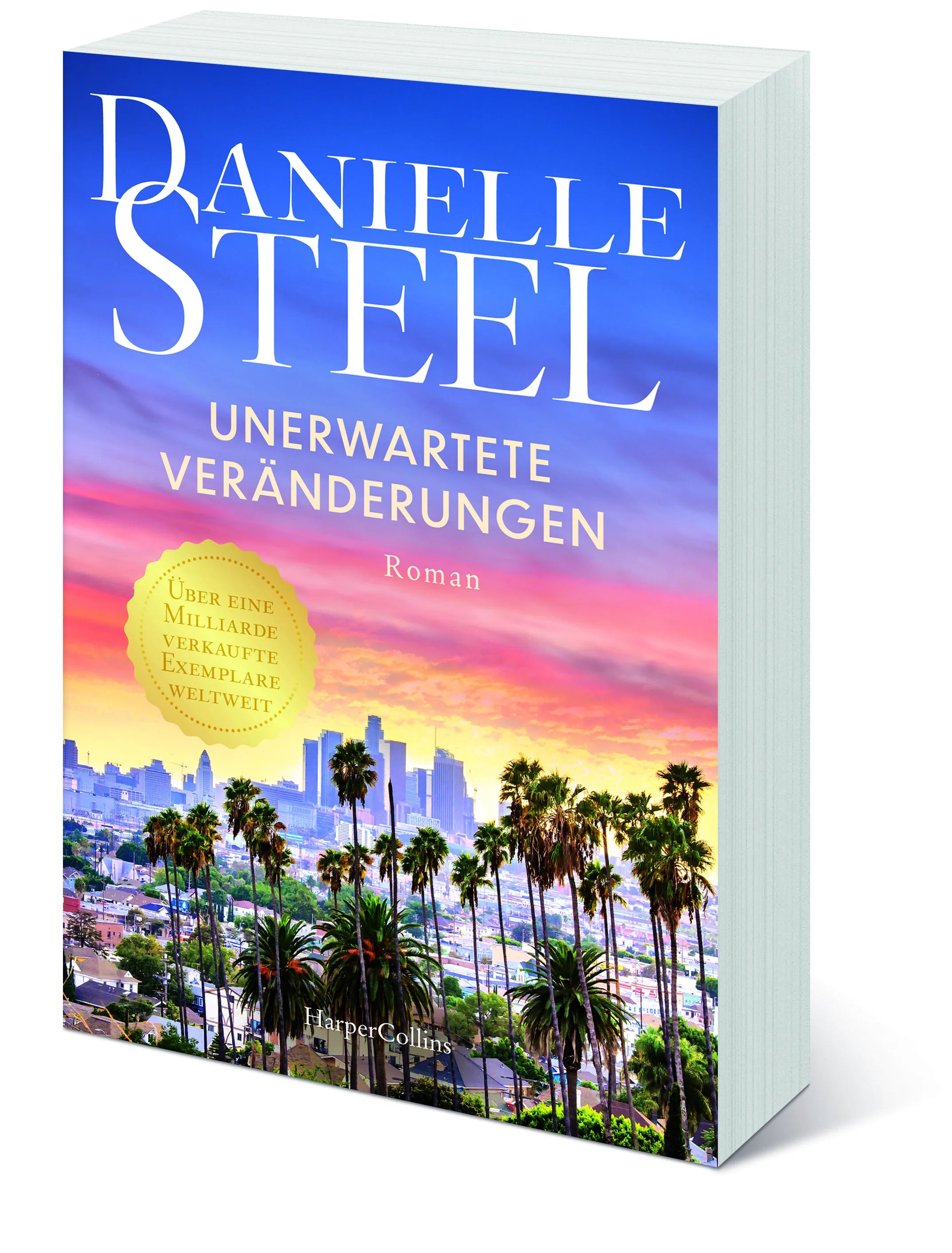 Danielle Steel - Unerwartete Veränderungen