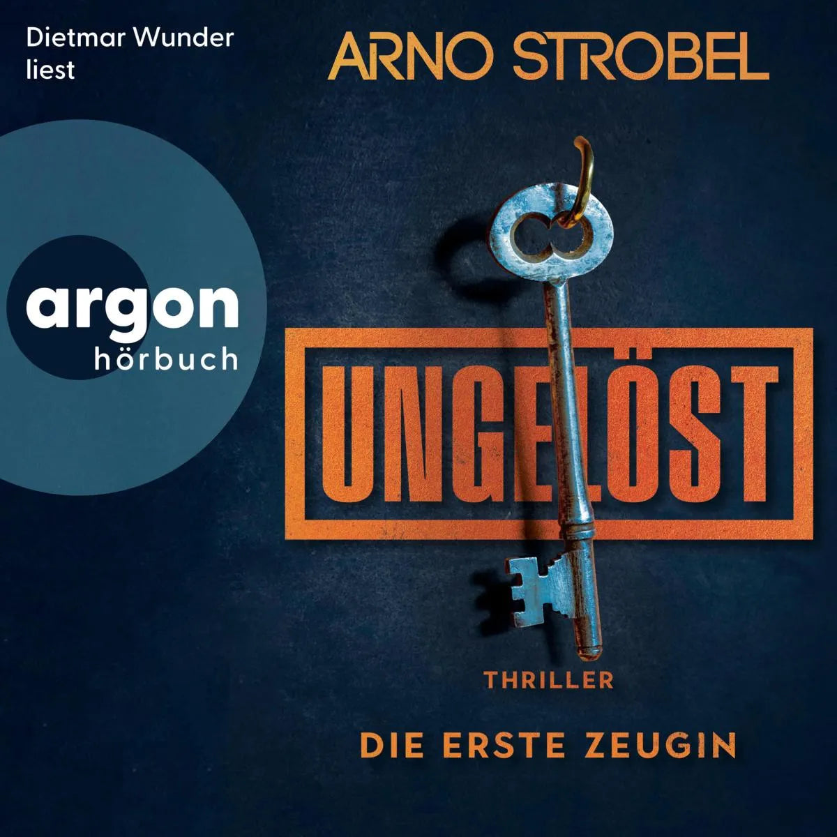 Cover: Ungelöst - Die erste Zeugin (Hörbuch Download) von Arno Strobel