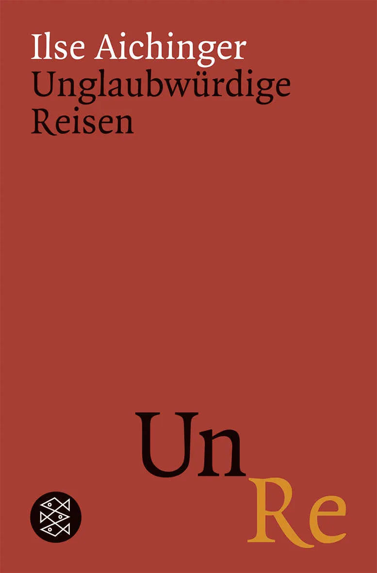 Buchcover von 'Unglaubwürdige Reisen' - Taschenbuch von Ilse Aichinger
