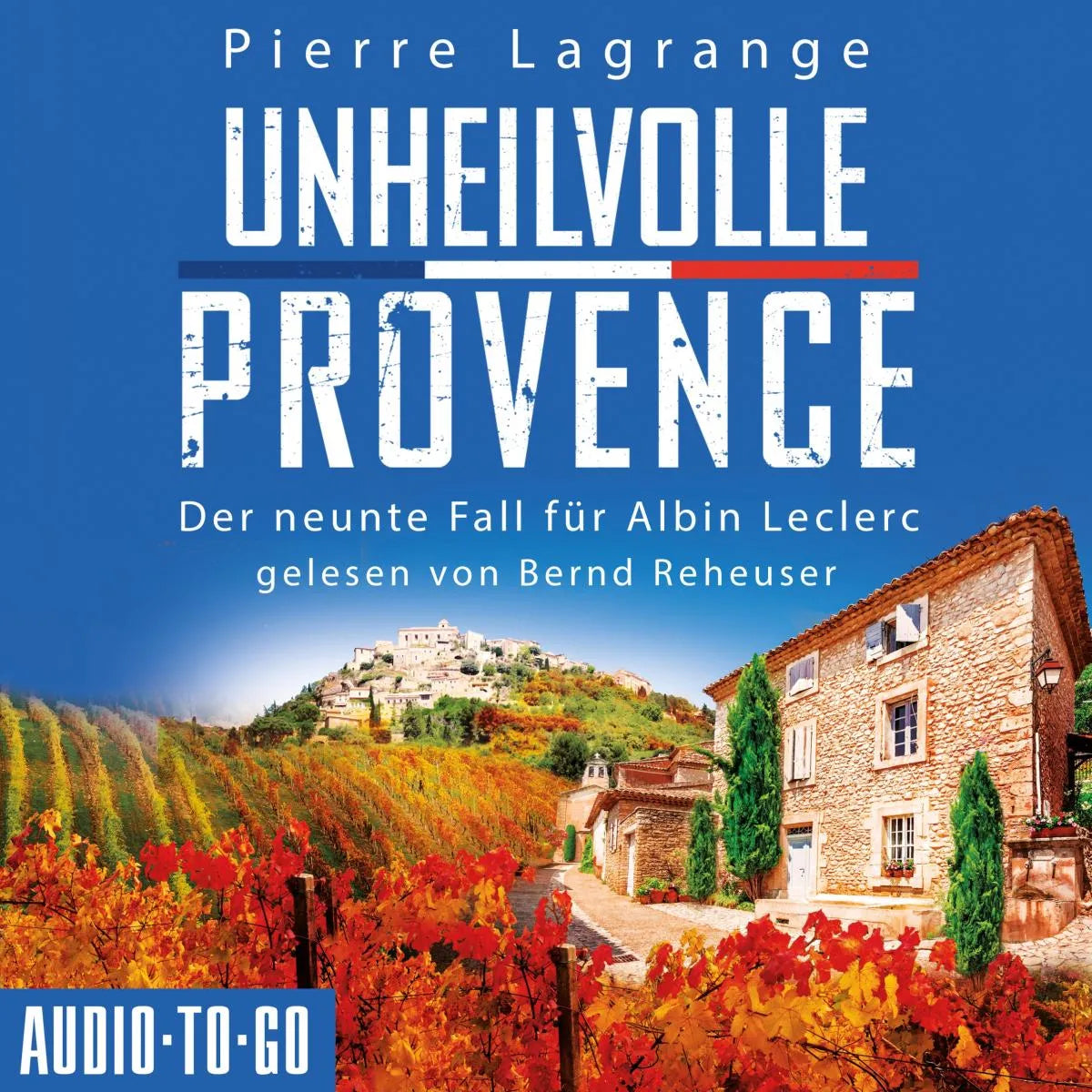 Cover: Unheilvolle Provence (Hörbuch Download) von Pierre Lagrange
