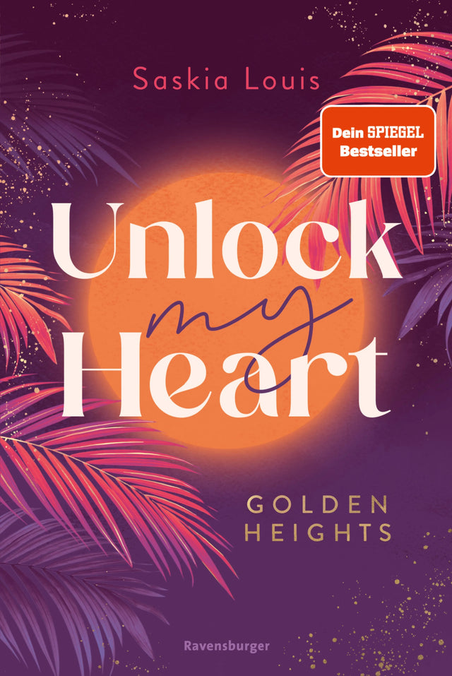 Cover: Unlock My Heart. Golden-Heights-Reihe, Band 1 (E-Book) von Saskia Louis