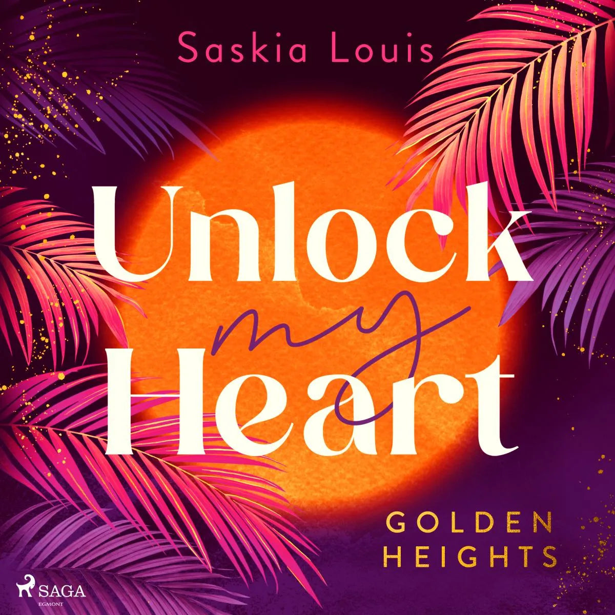Cover: Unlock my Heart (Hörbuch Download) von Saskia Louis