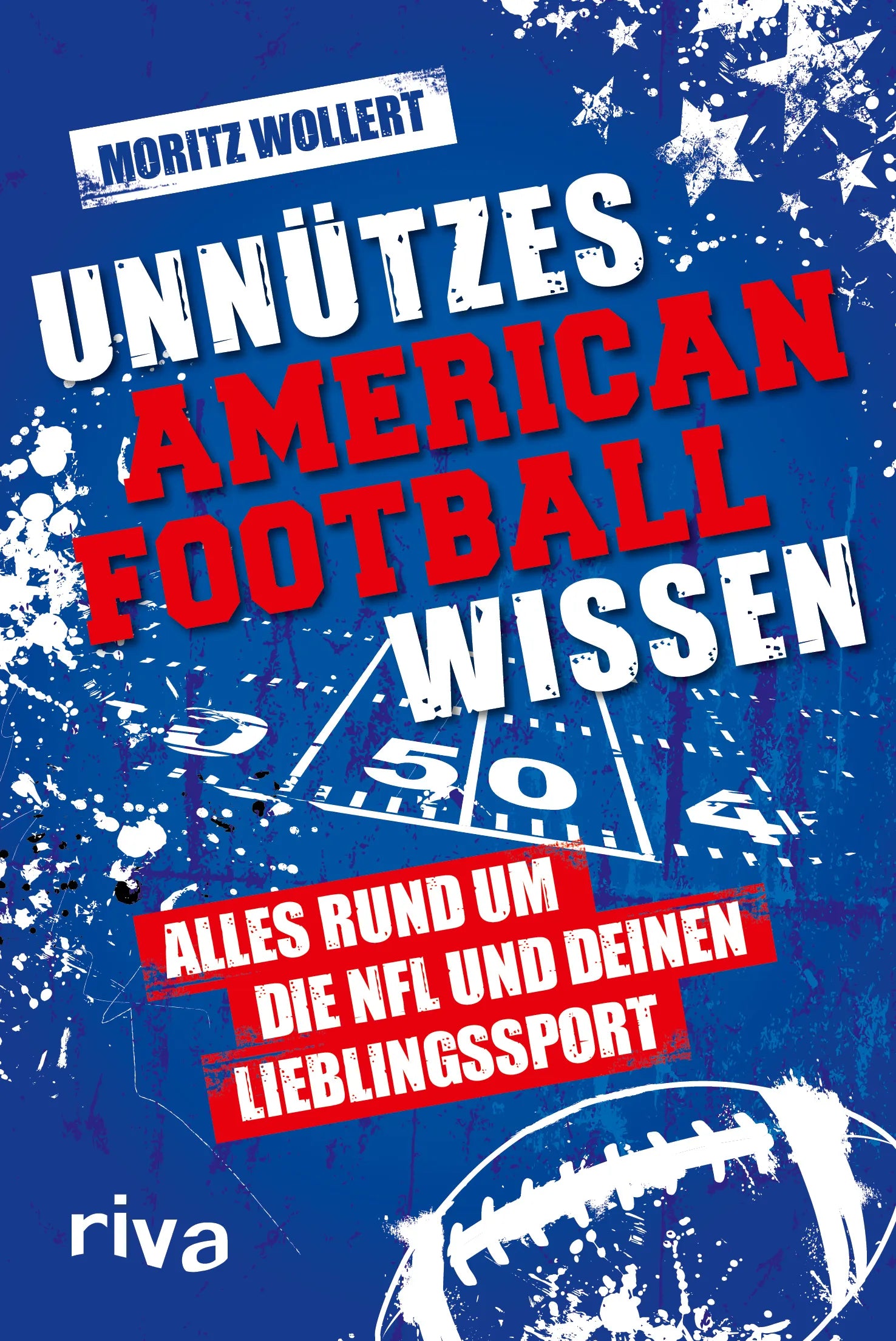 Buchcover von 'Unnützes American Football Wissen' - Taschenbuch von Moritz Wollert