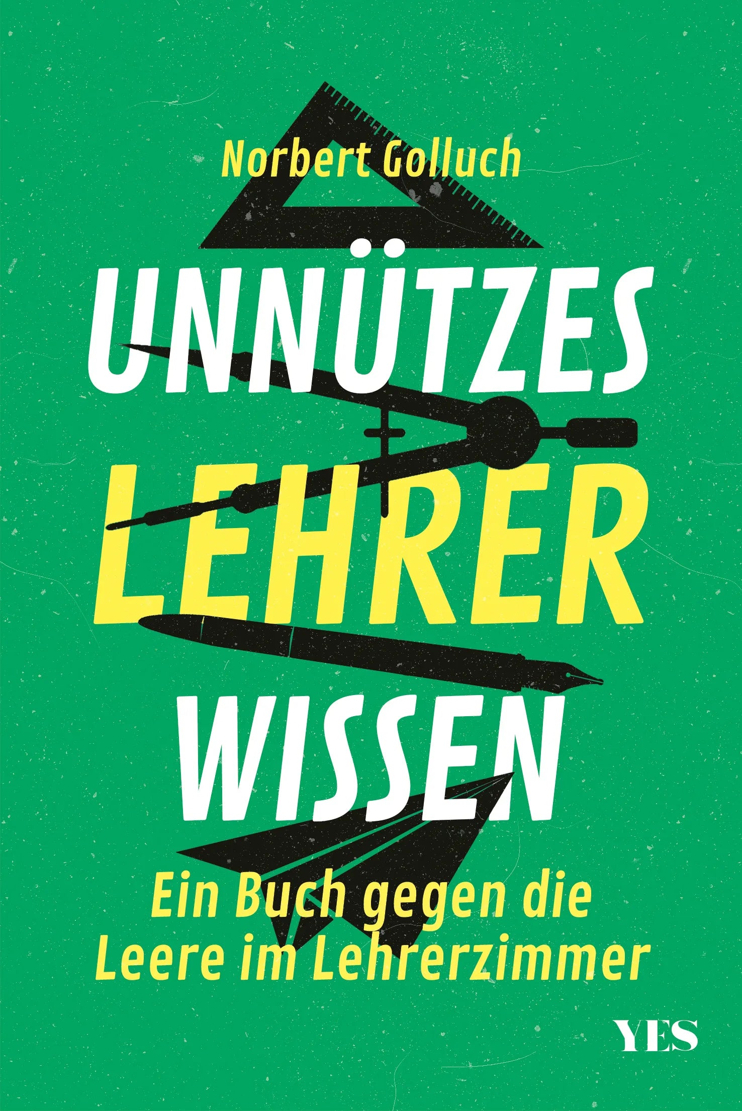Buchcover von 'Unnützes Lehrerwissen' - Taschenbuch von Norbert Golluch