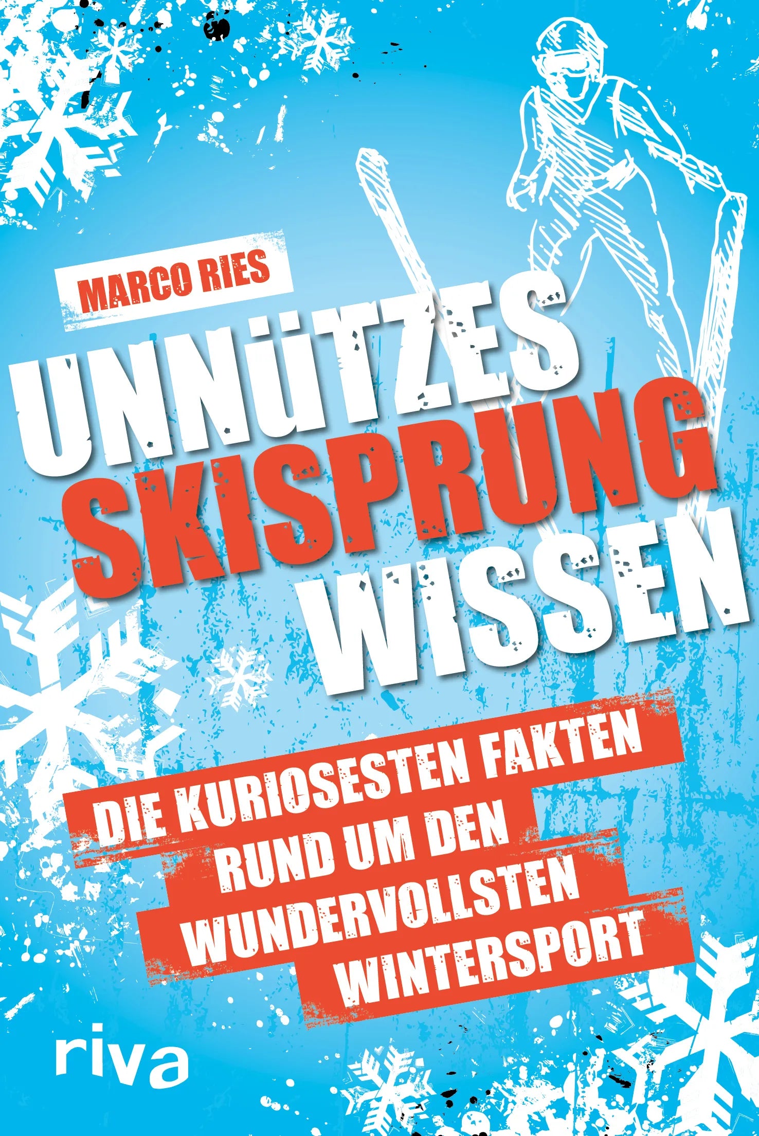 Buchcover von 'Unnützes Skisprungwissen' - Taschenbuch von Marco Ries