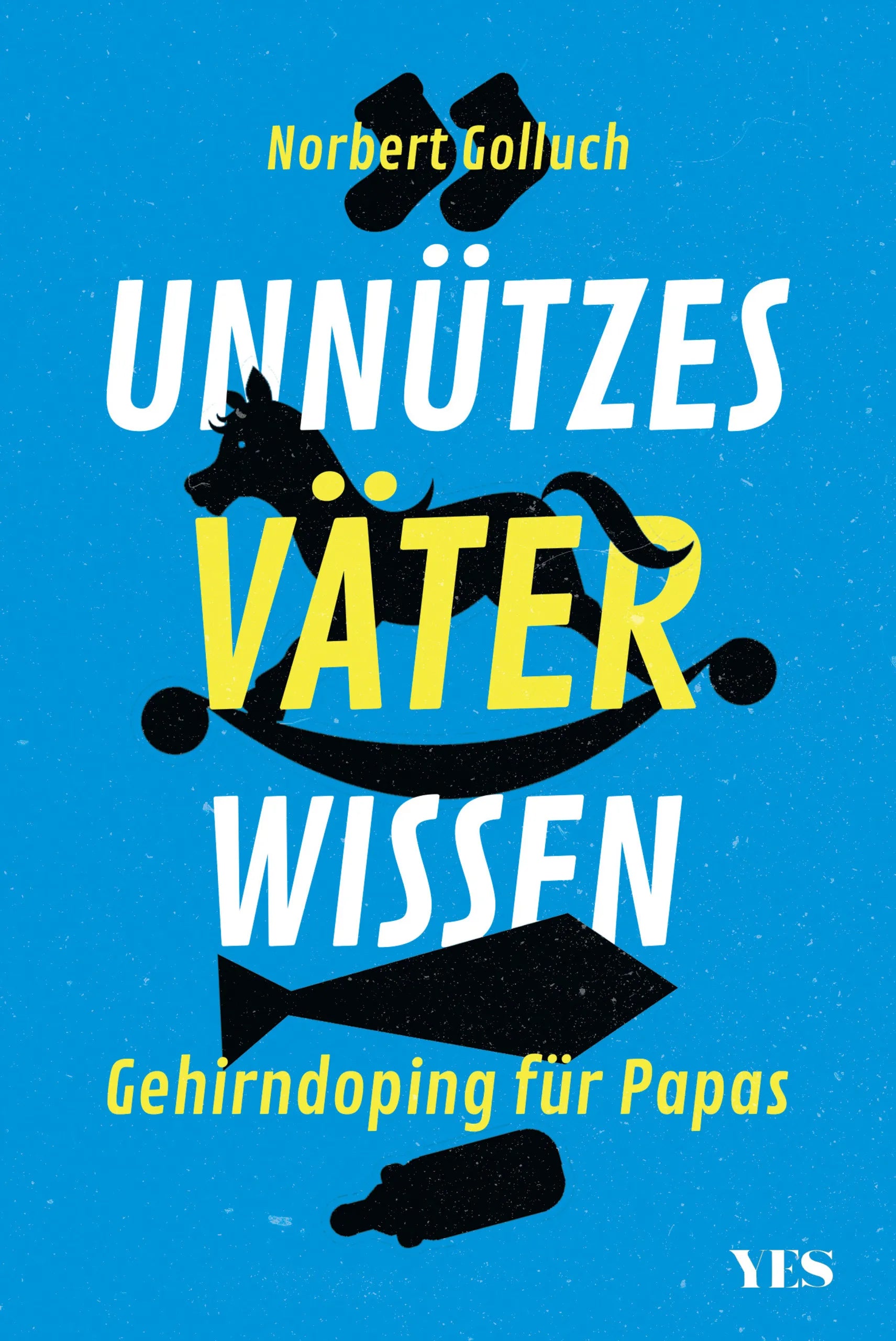 Buchcover von 'Unnützes Väterwissen' - Taschenbuch von Norbert Golluch