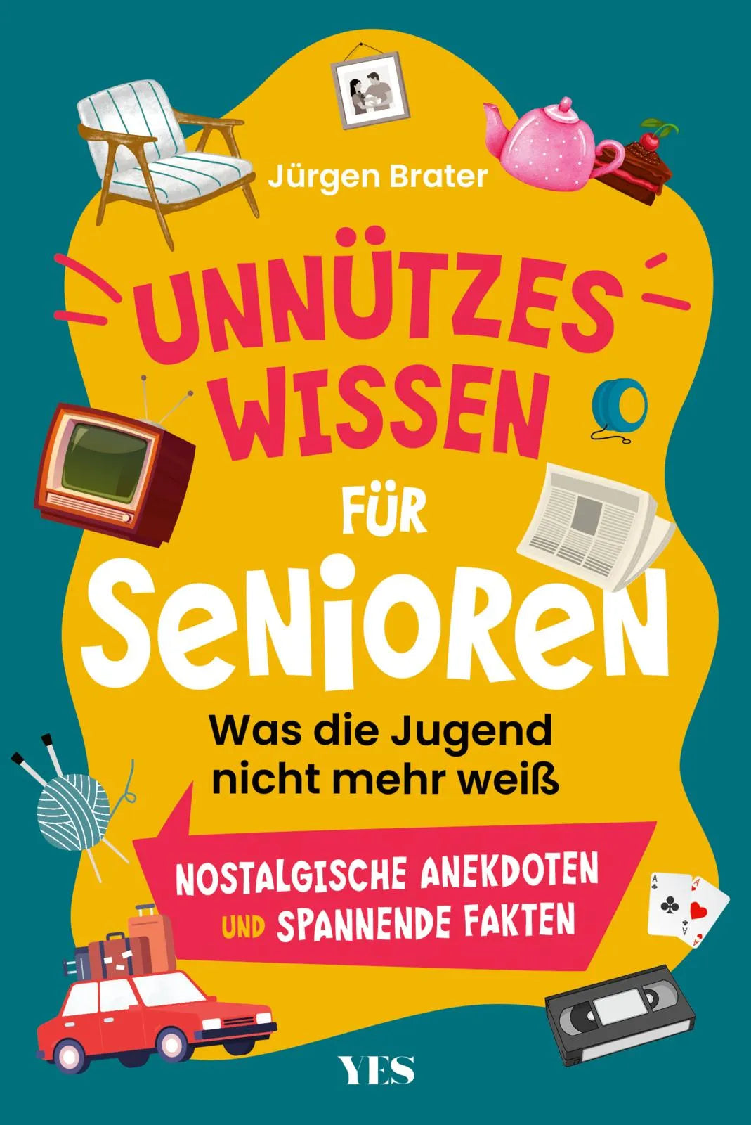 Buchcover von 'Unnützes Wissen für Senioren' - Taschenbuch von Jürgen Brater