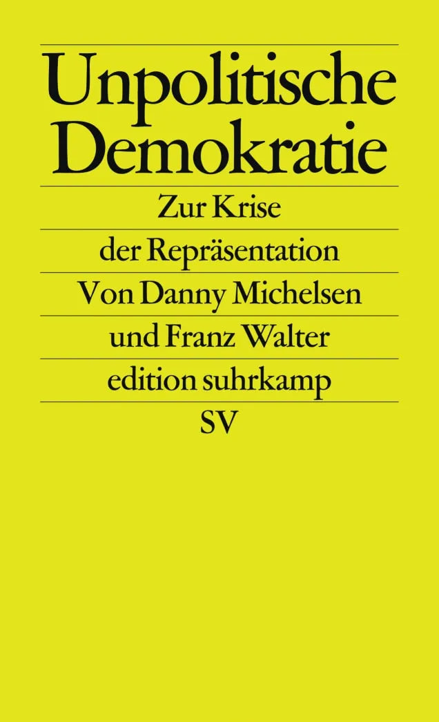 Buchcover von 'Unpolitische Demokratie' - Taschenbuch von Danny Michelsen