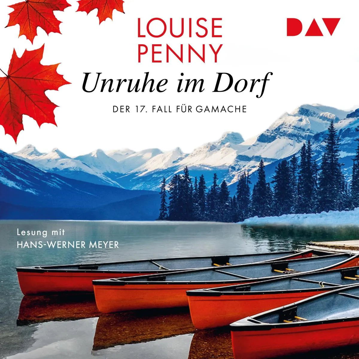 Cover: Unruhe im Dorf. Der 17. Fall für Gamache (Hörbuch Download) von Louise Penny