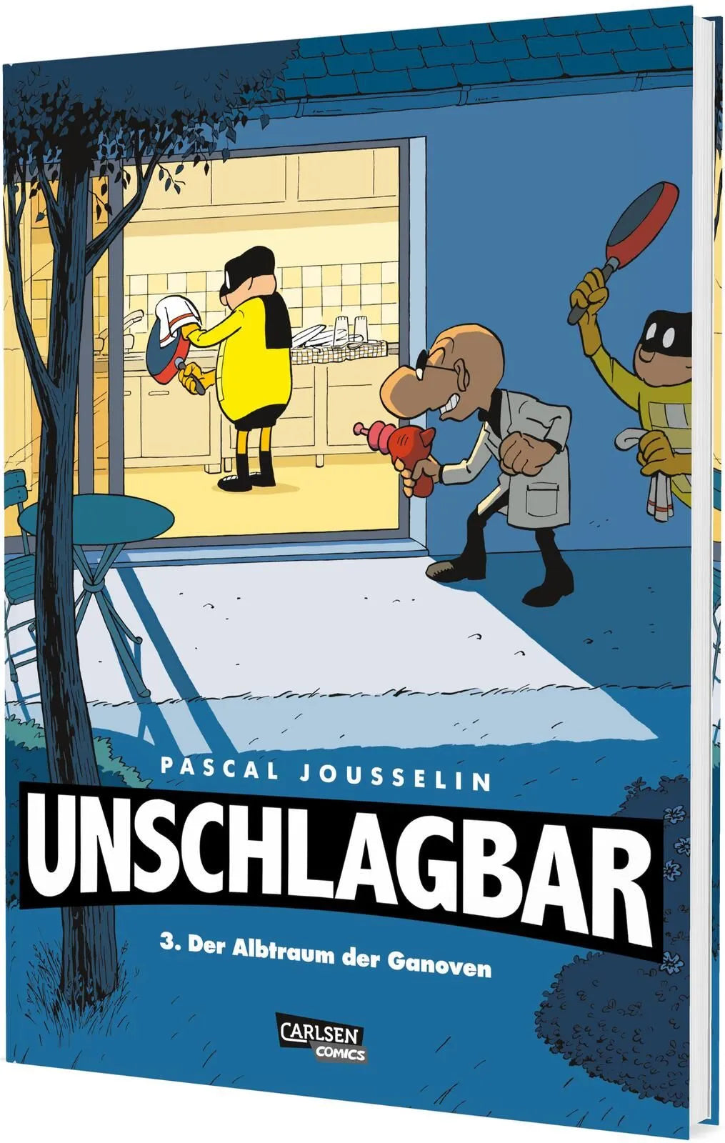 Cover: Unschlagbar! 3: Der Albtraum der Ganoven - Hardcoverausgabe (Hardcover) von Pascal Jousselin