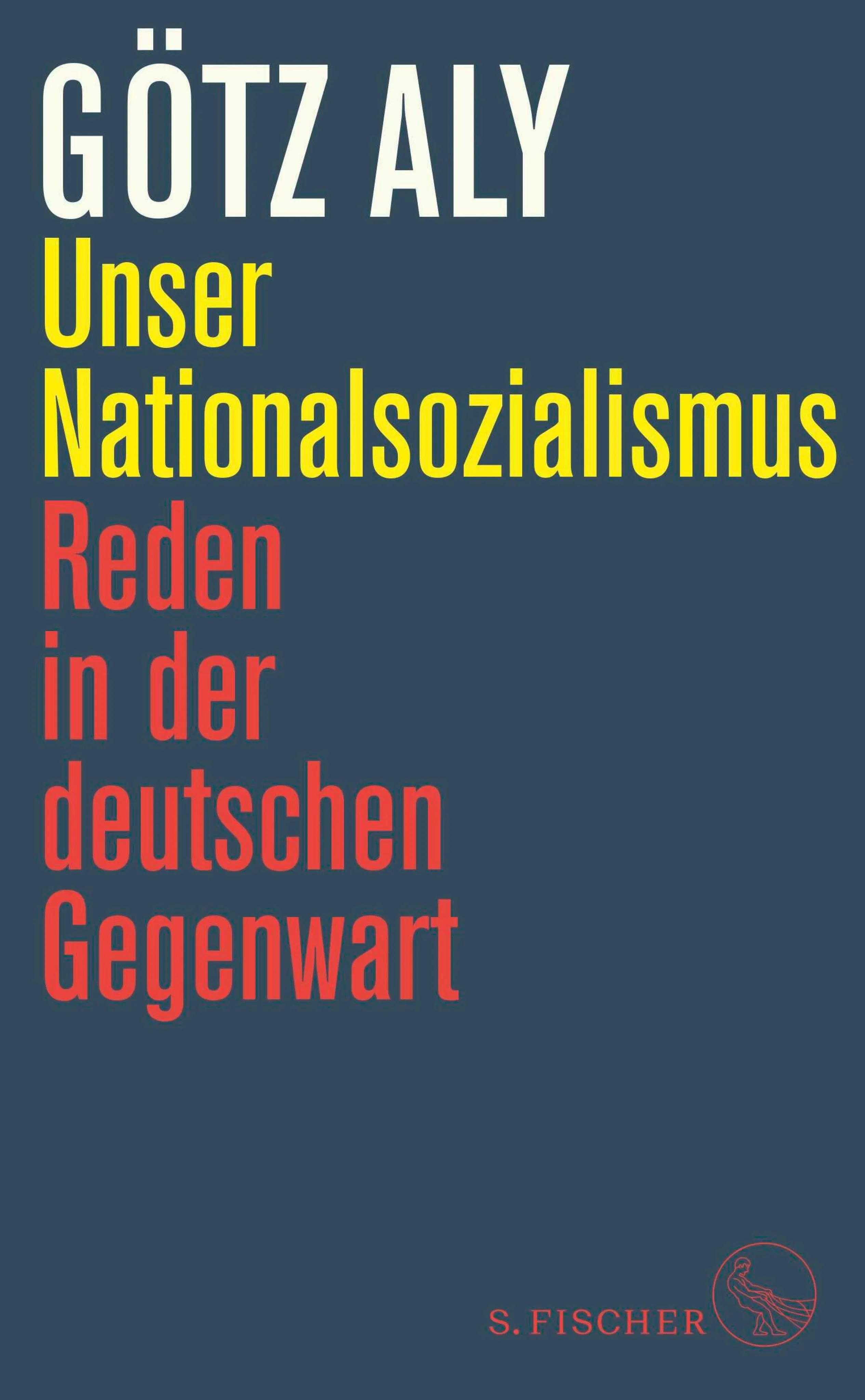 Cover: Unser Nationalsozialismus (E-Book) von Götz Aly